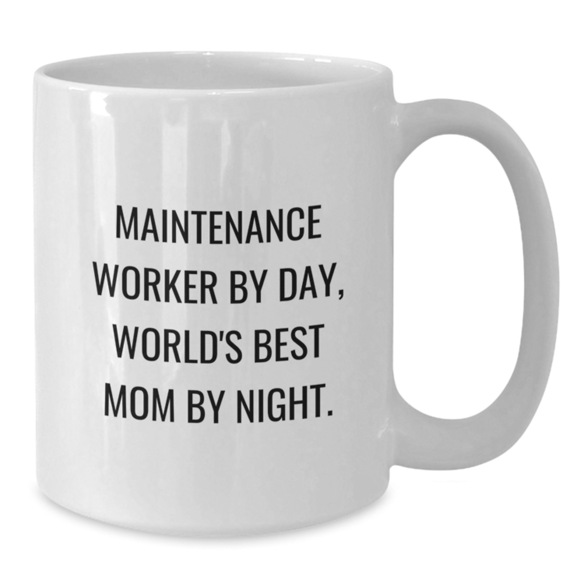 Funny Maintenance Worker Gifts for Women from Friends - World's Best Mom By Night Quote on White Coffee Mug, 11oz or 15oz Capacity, Ceramic Material, Microwave and Dishwasher Safe - Additional