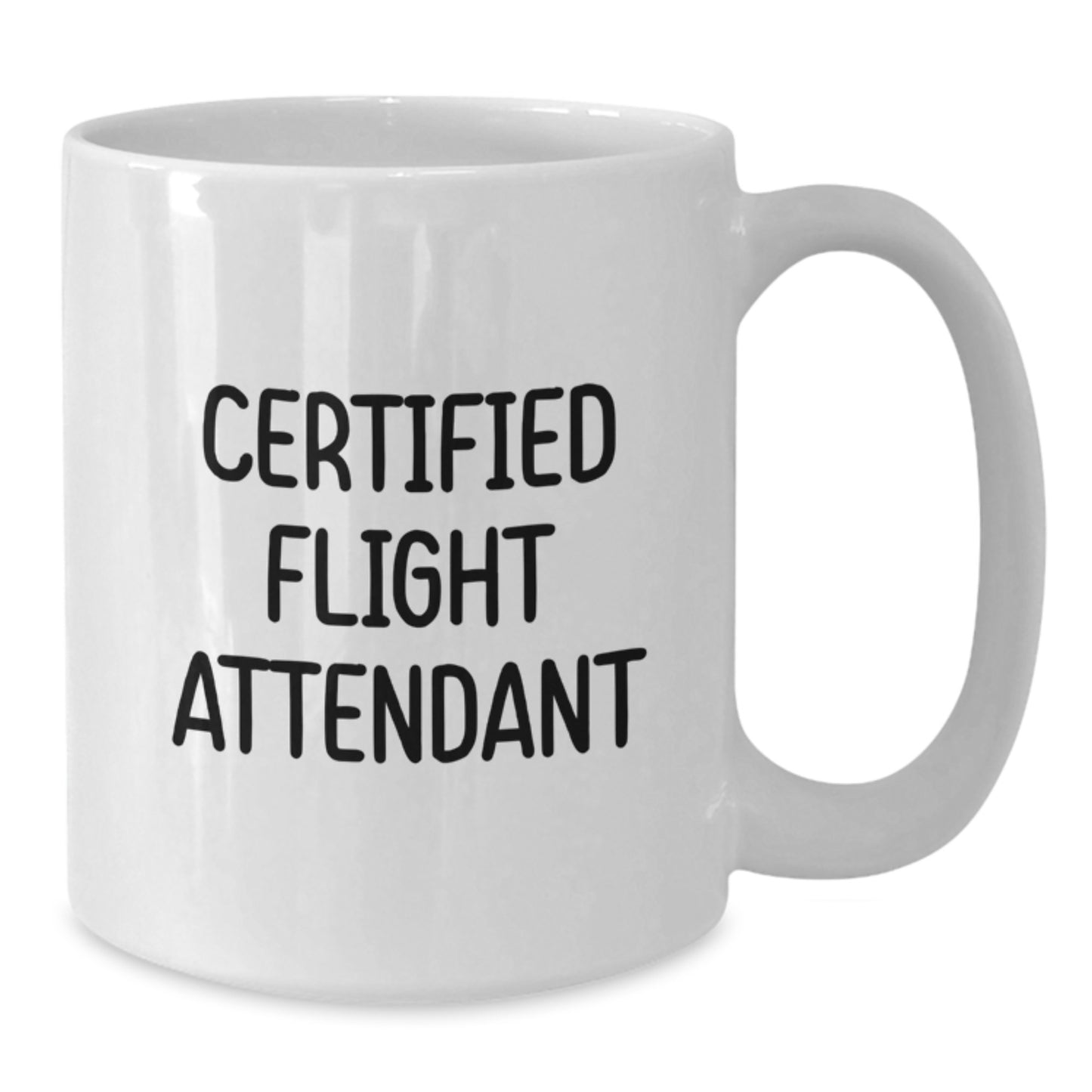 Funny Flight Attendant Gifts from Friends, Unique Christmas Unique Gifts for Flight Attendant, White Coffee Mug with Certified Flight Attendant Quote - Additional