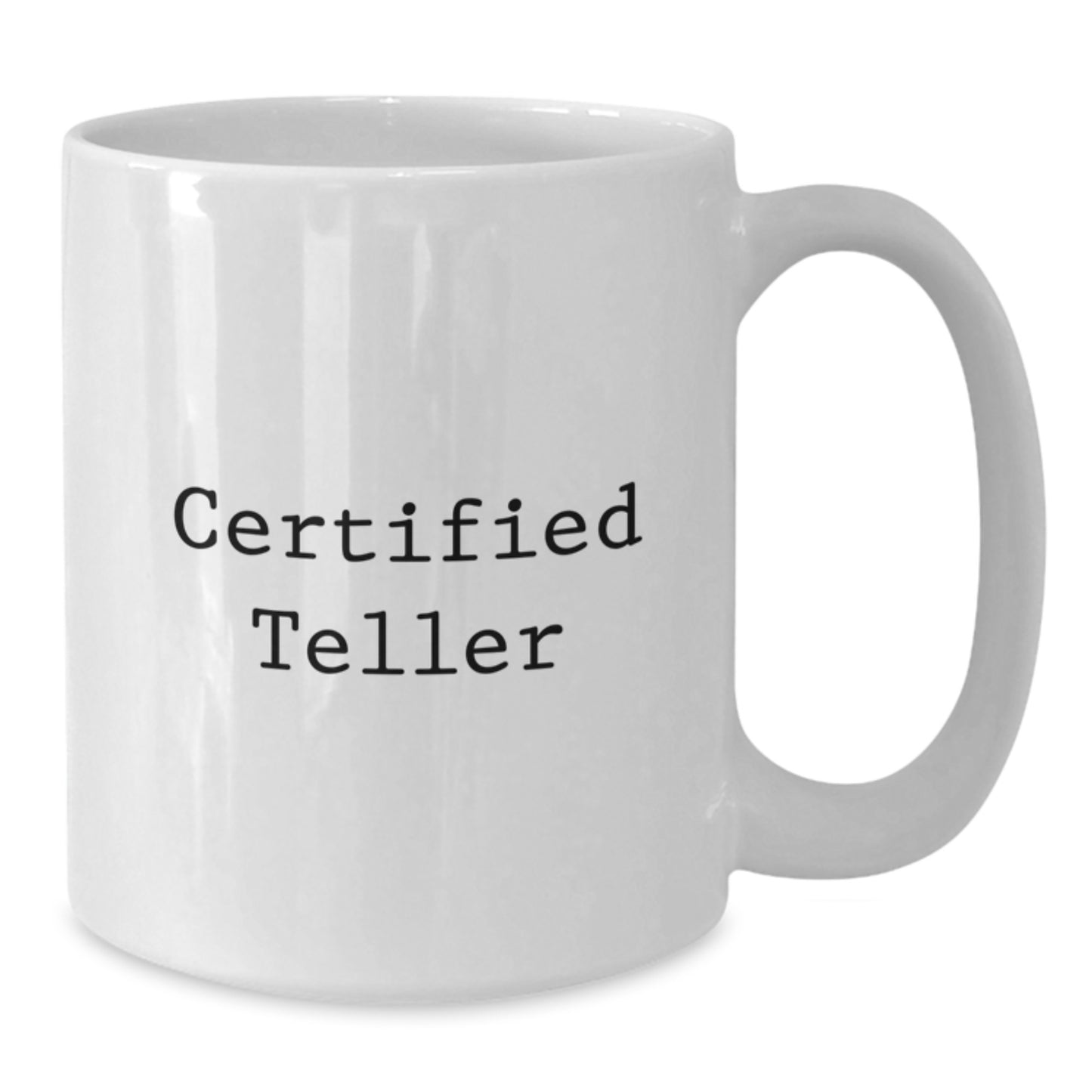 Funny Teller Gifts from Men to Friends - White Coffee Mug with Inspirational Quote, Perfect Birthday Unique Gifts for Teller Enthusiasts - Additional
