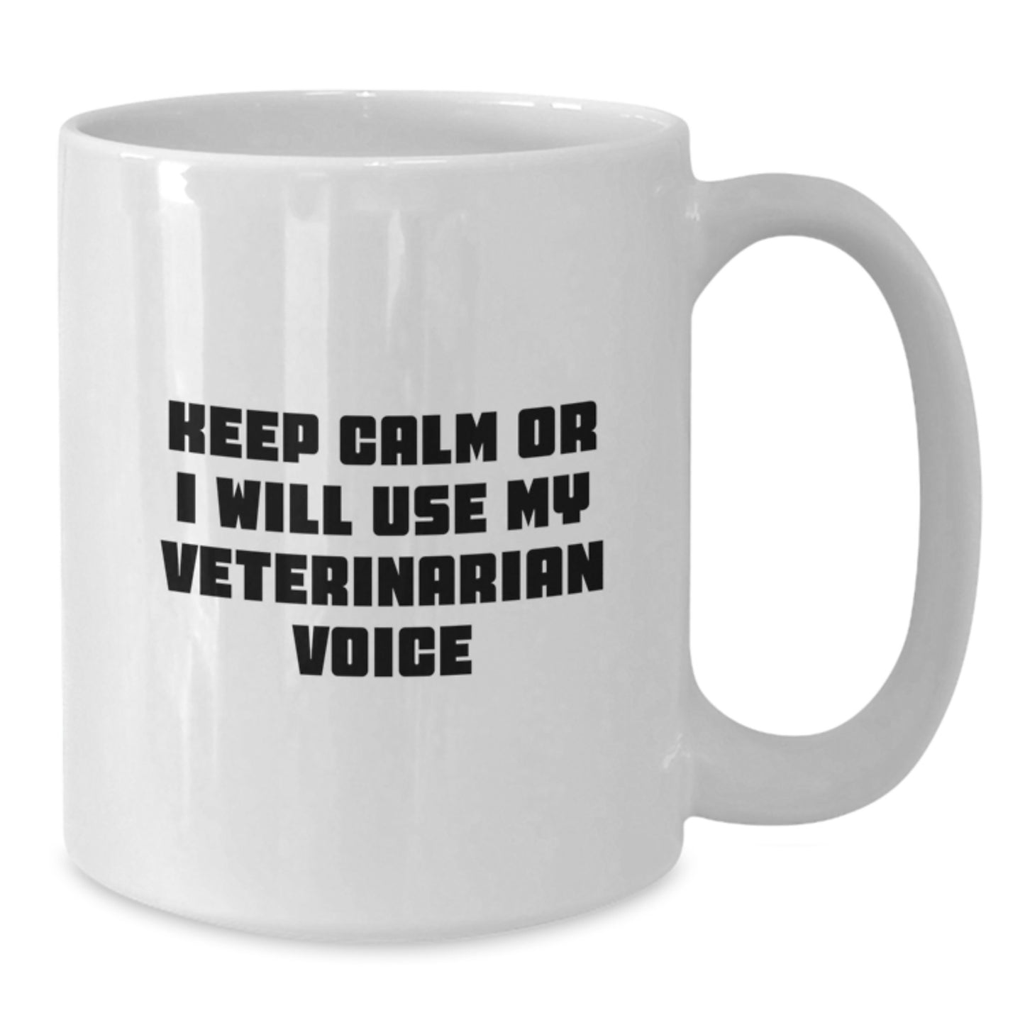 Funny Veterinarian White Coffee Mugs Gifts for Veterinarian, Funny White Coffee Mug, Keep Calm Or I Will Use My Veterinarian Voice, Unique Christmas Unique Gifts from Friends to Veterinarian - Additional