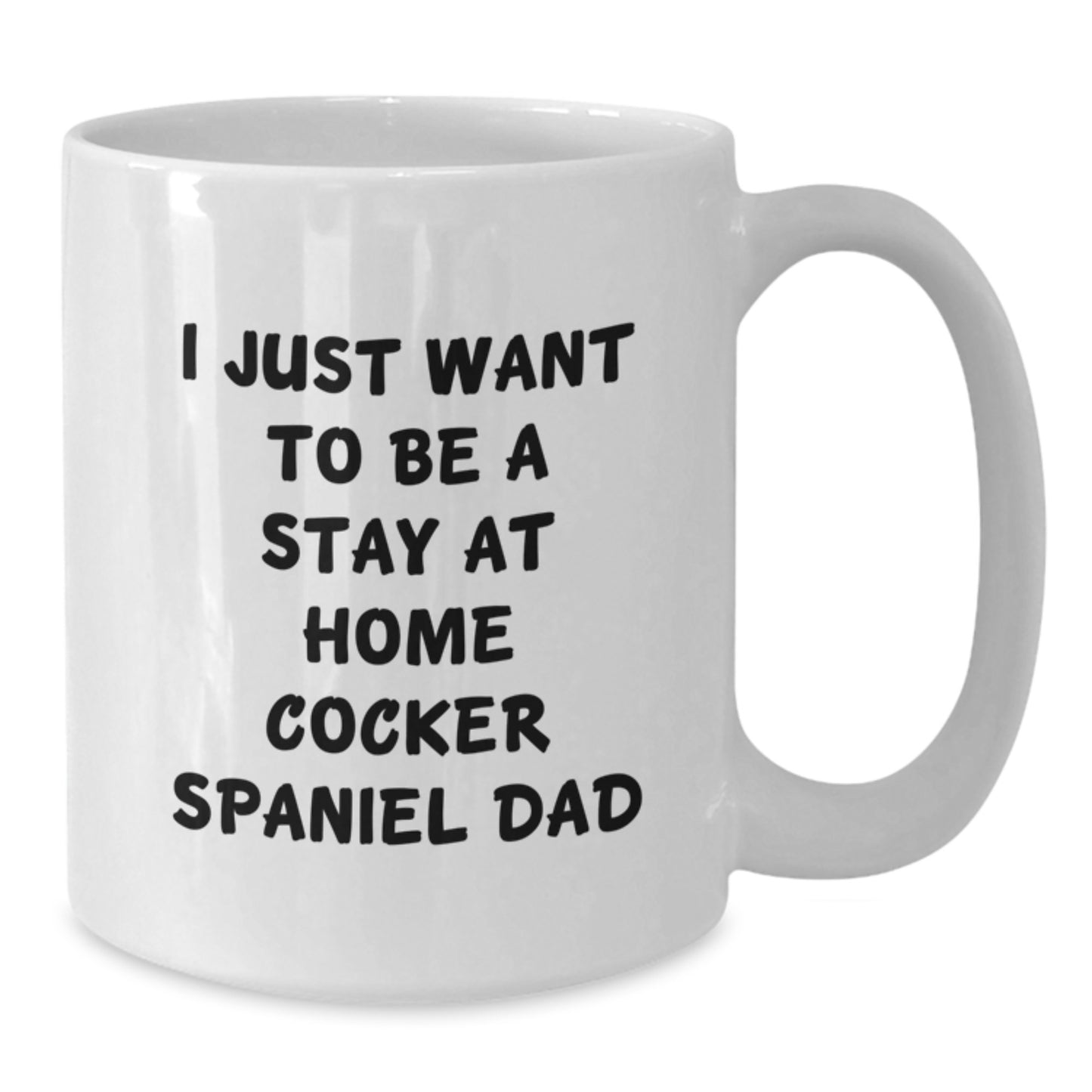 Funny Stay at Home Cocker Spaniel Dad Gifts, Cocker Spaniel Dog Dad Valentine's Unique Gifts for Him from Friends, Funny Cocker Spaniel Dog Coffee Mug - Additional