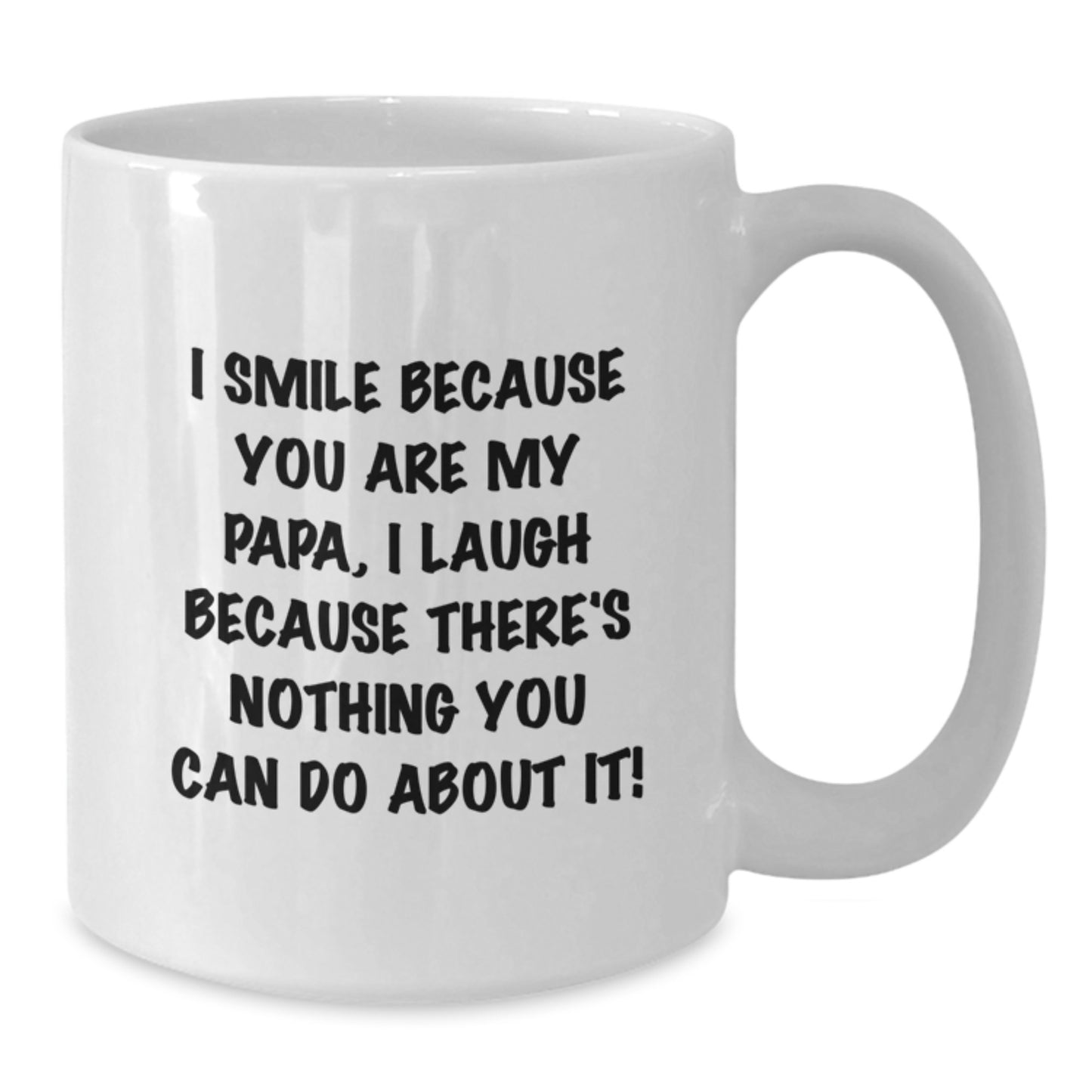 Funny Papa Gifts for Him, Unique White Coffee Mugs for Graduate Papa, 'I Smile Because You Are My Papa' Quote - Additional
