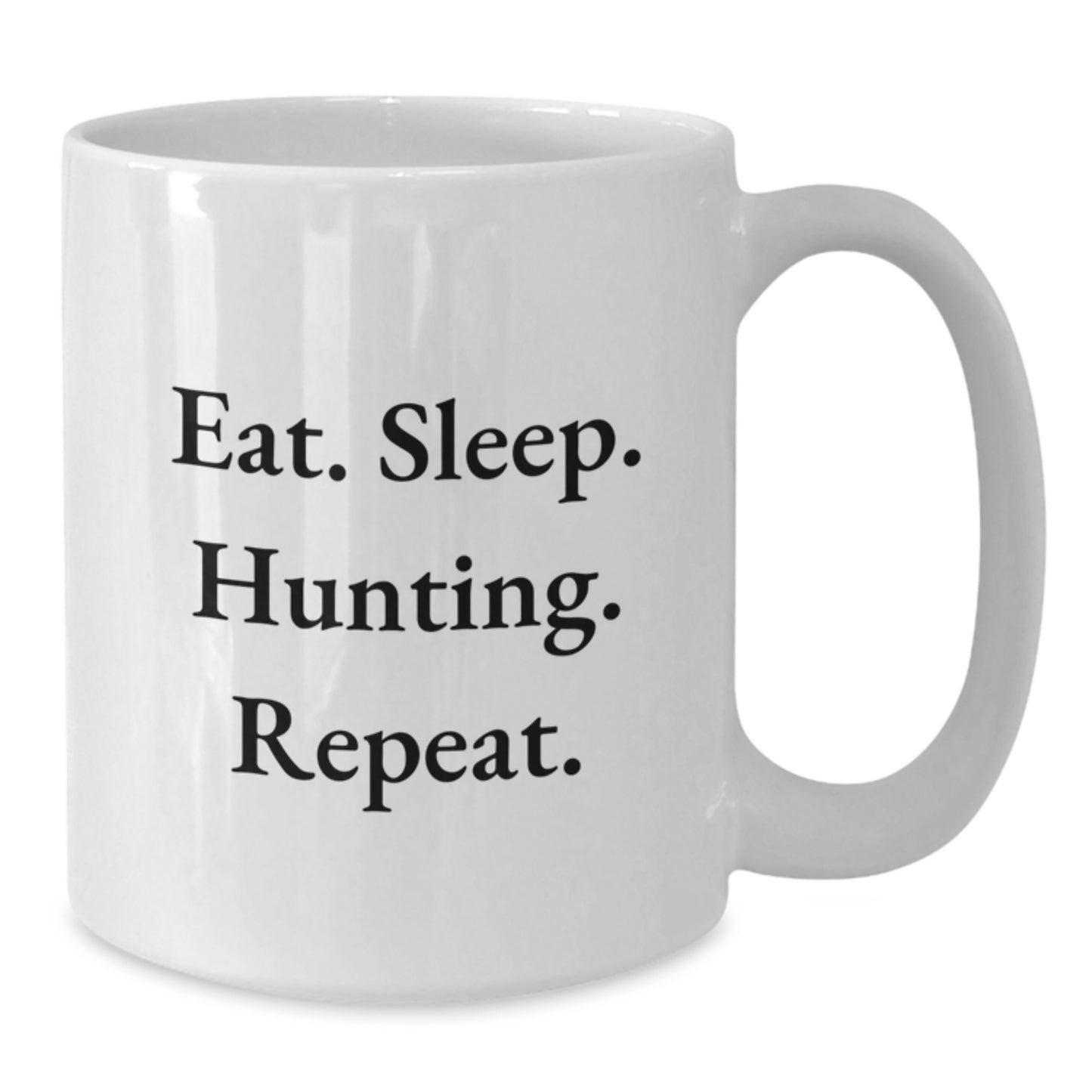 Funny Hunting Gifts for Men from Friends - Eat. Sleep. Hunting. Repeat. White Coffee Mug for Birthday - Additional