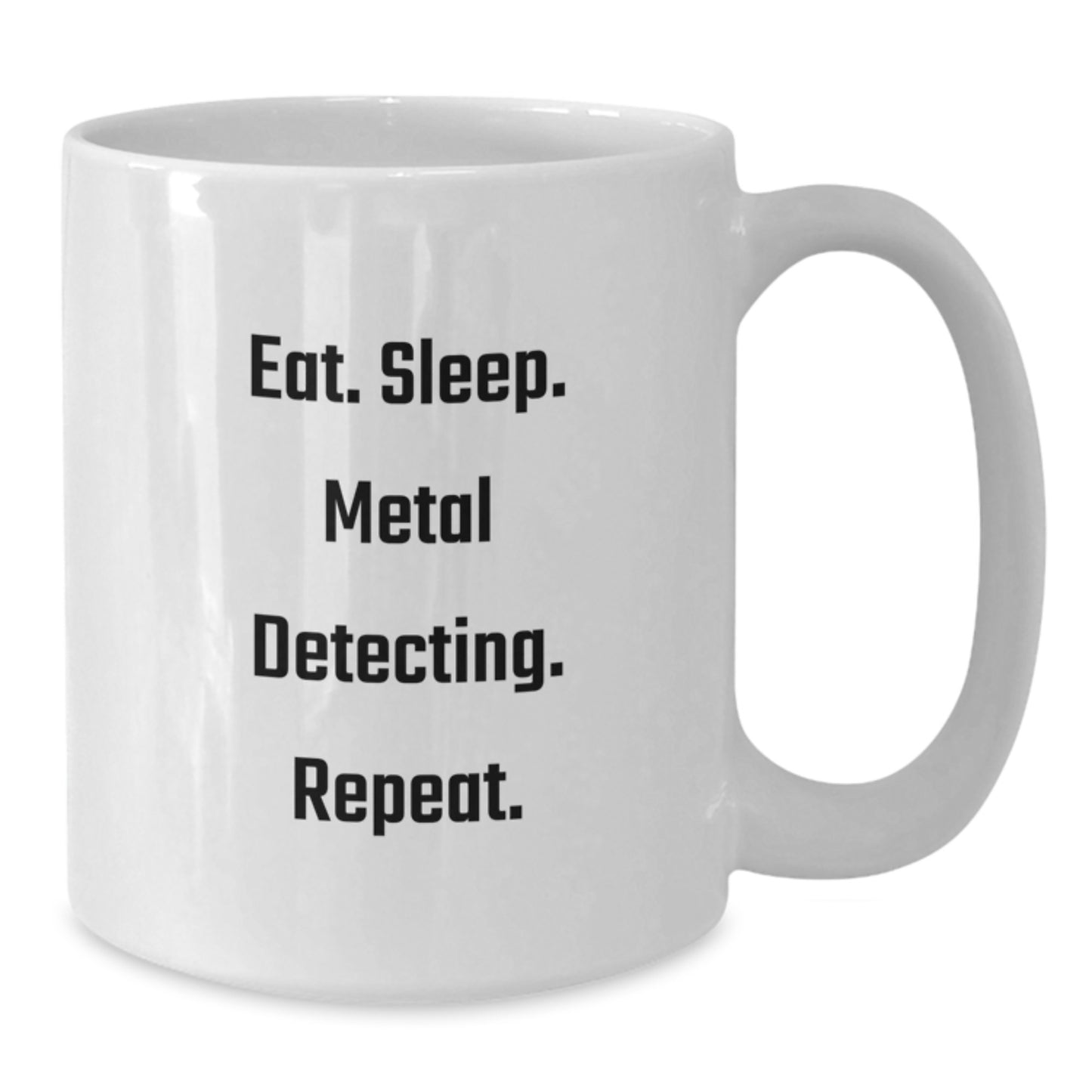 Funny Metal Detecting Gifts for Metal Detecting Enthusiasts - White Coffee Mug for Birthdays from Friends - Additional