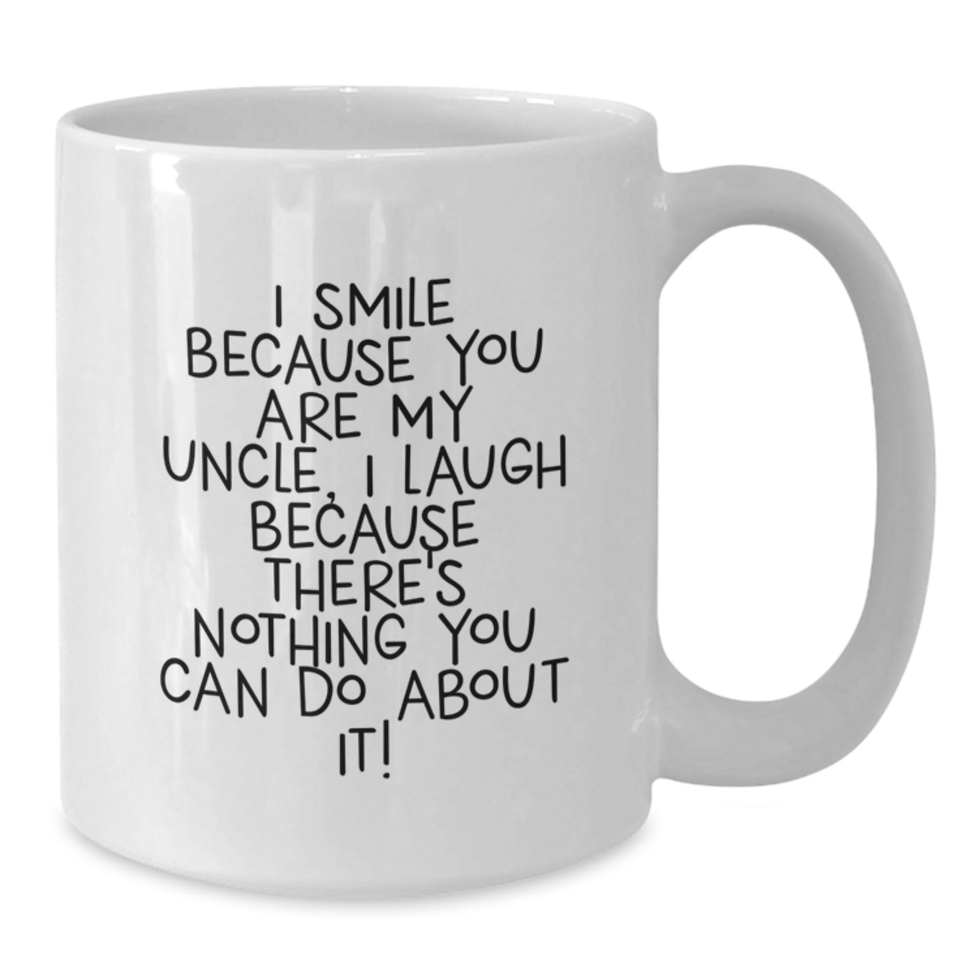 Funny Uncle Quote White Coffee Mug, Gifts from Family, Gifts for Uncle, Birthday Unique Gifts - Additional