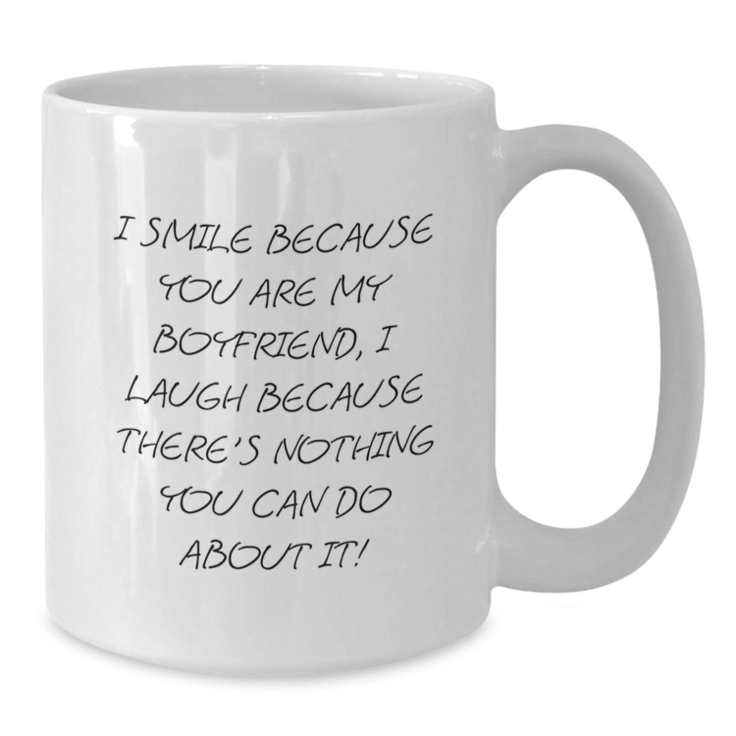 Funny Sweetheart Gifts from Men for Him on Mother's Day Unique White Coffee Mugs with Cute Quote I Smile Because You Are My Sweetheart I Laugh Because There's Nothing You Can Do About It! - Additional