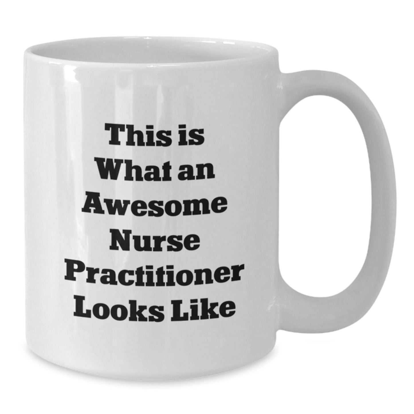 Nurse Practitioner Gifts - Funny White Coffee Mug, 'This Is What An Awesome Nurse Practitioner Looks Like' Quote, Gifts from Women, Gifts for Nurse Practitioner Graduation Unique - Additional