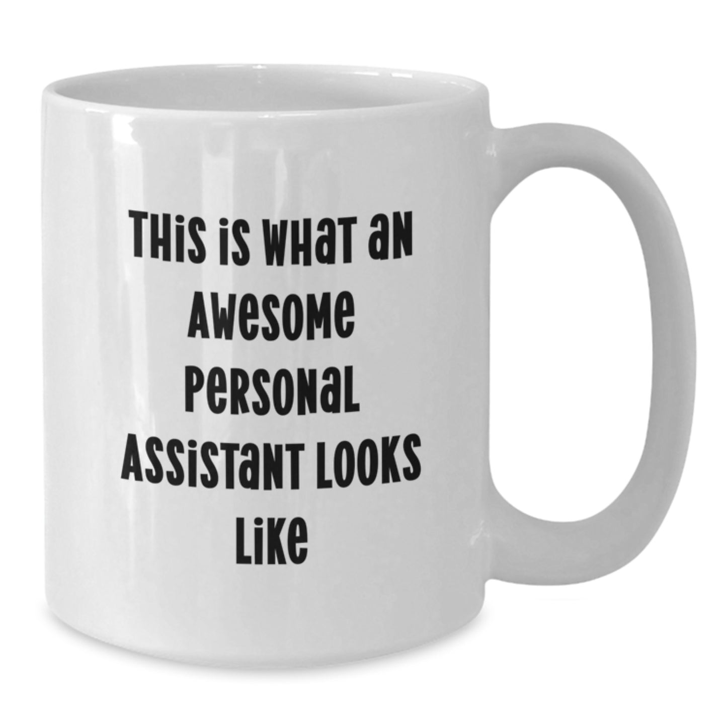 Funny Personal Assistant Gifts for Her from Family - Inspirational Quote on White Coffee Mug for Graduation - Additional