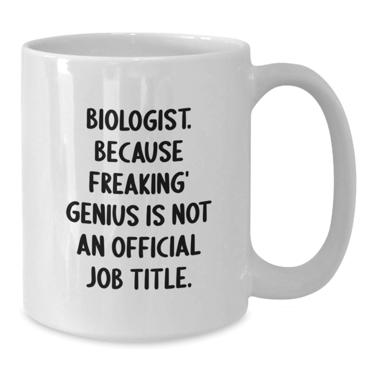 Biologist Humor Gifts from Friends, Biologist White Coffee Mug, Funny Quote for Biologist Men, Christmas Unique Gifts - Additional