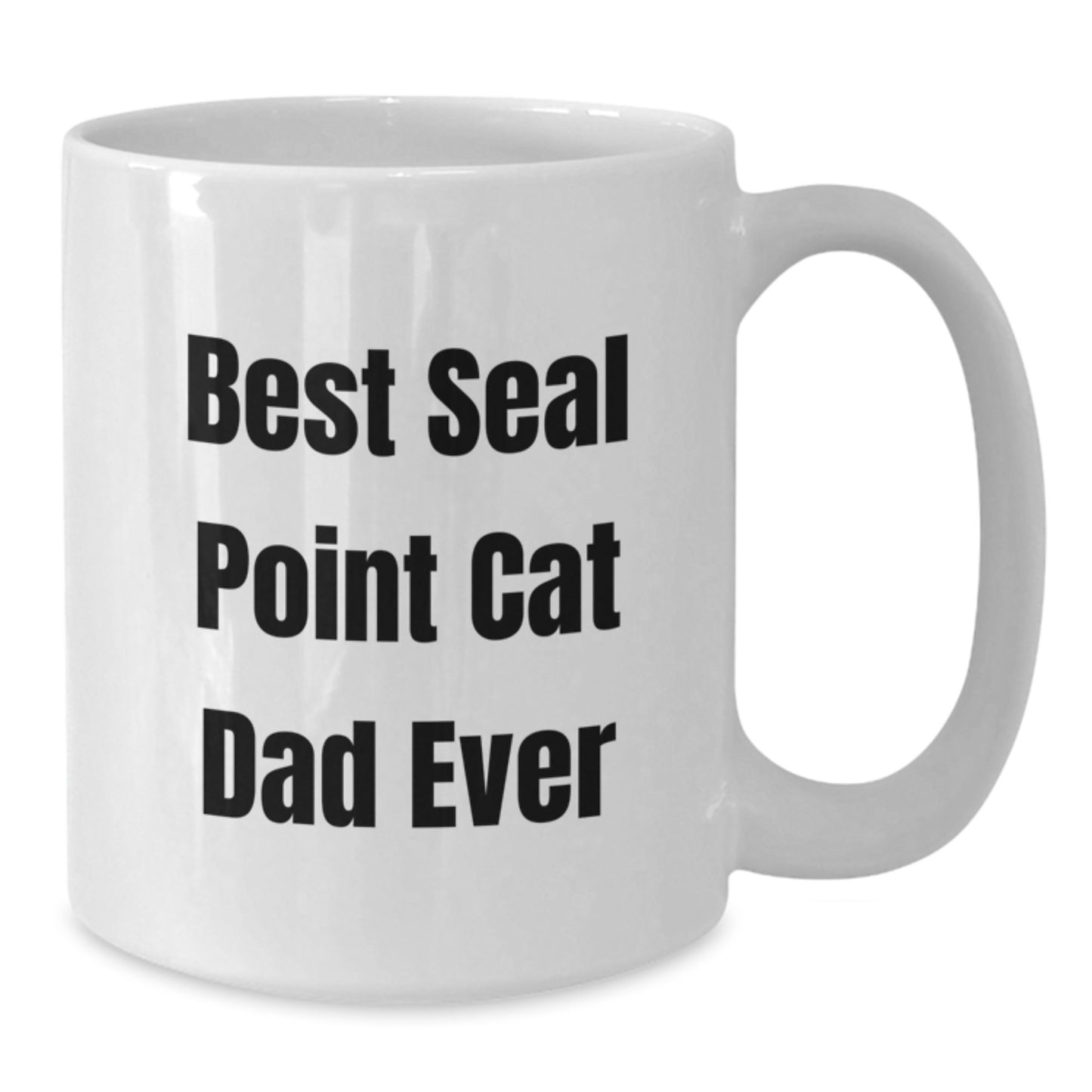 Seal Point Cat Dad Gifts from Friends for Birthday Unique White Coffee Mugs - 'Best Seal Point Cat Dad Ever' Funny Mug - Additional