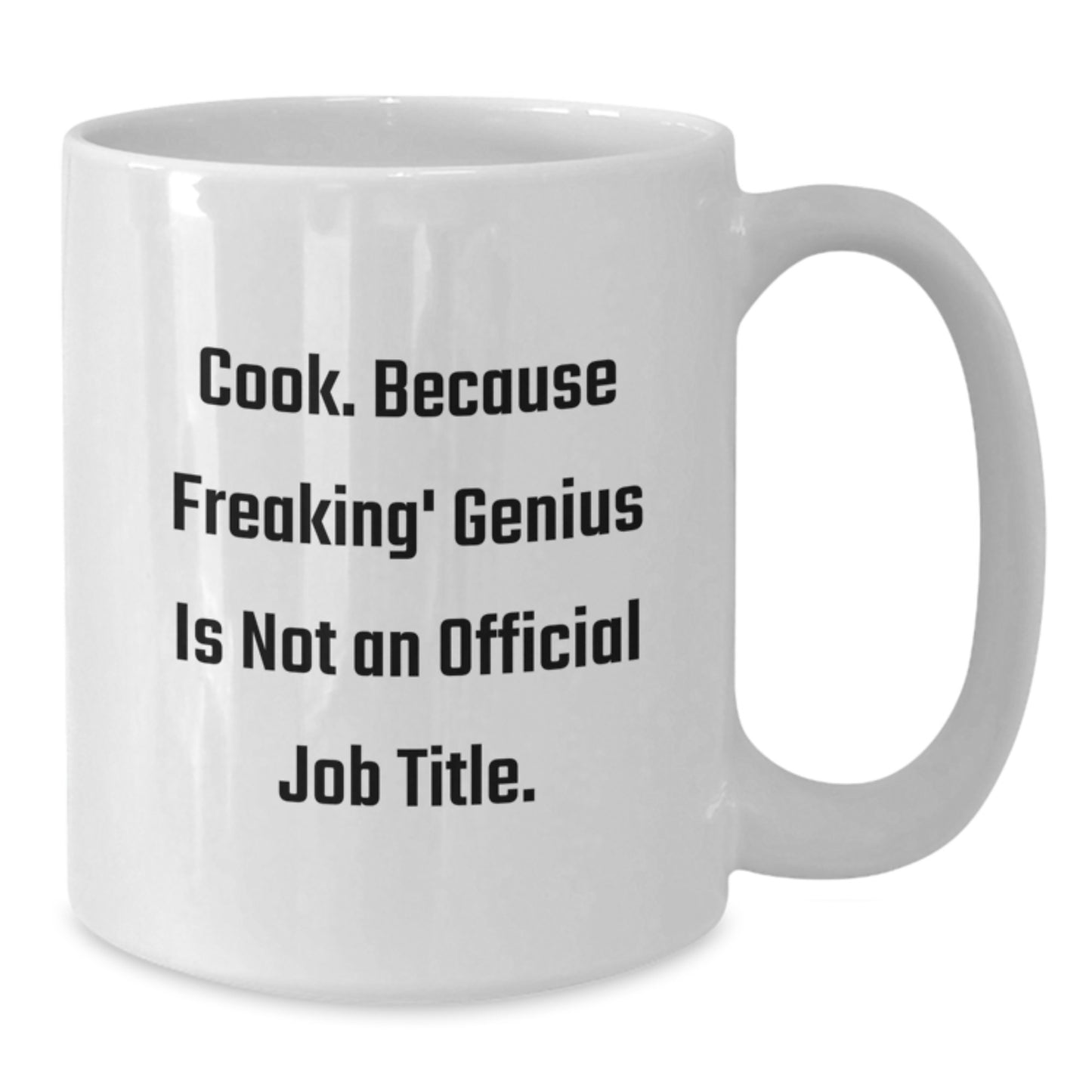 Funny Gifts from Mom - Inspiring Cook Quotes, White Coffee Mug for Her, Mother's Day Unique Gifts for Coffee Lovers, 11oz or 15oz Ceramic - Additional