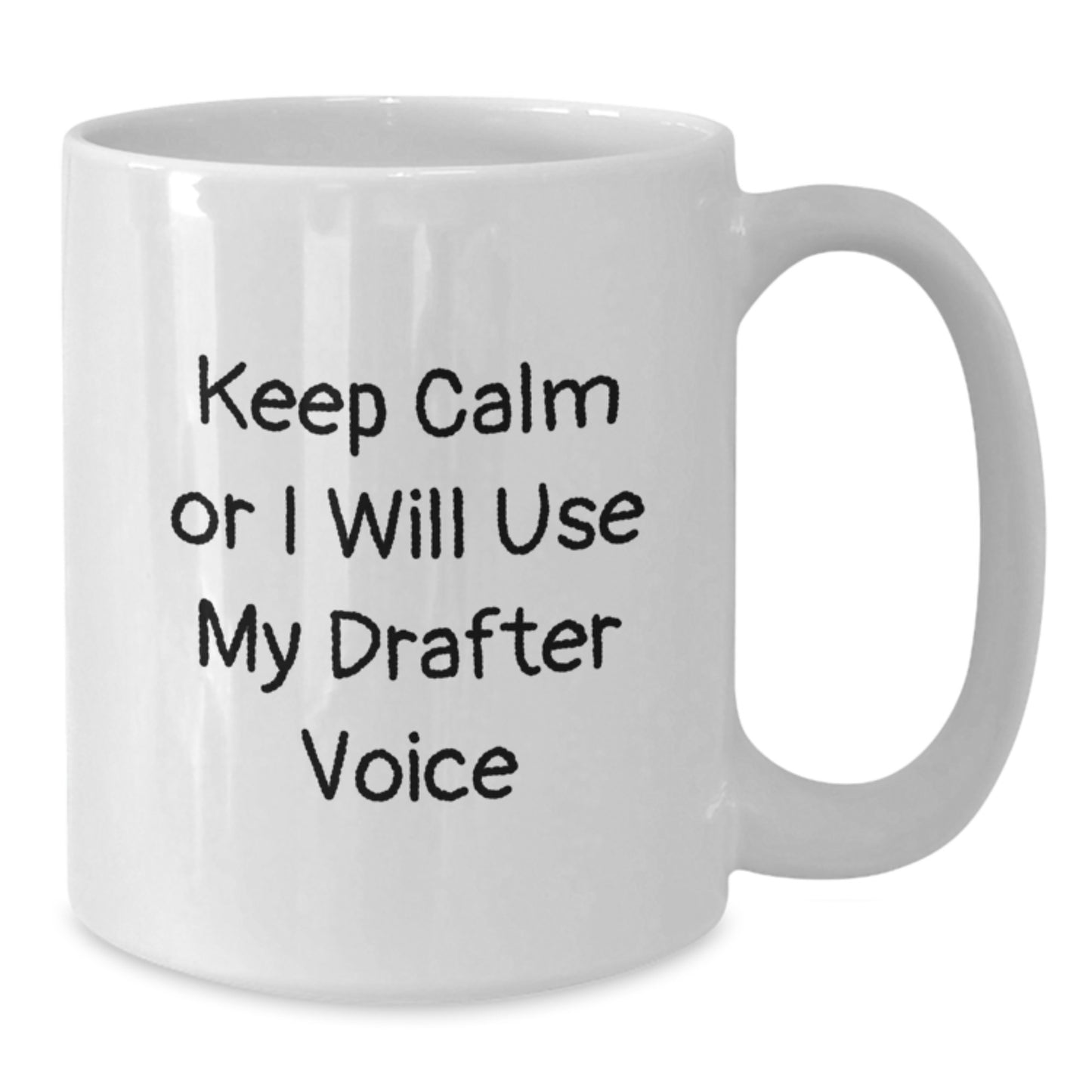 Funny Drafter Quote White Coffee Mugs Gifts from Friends for Drafter Men at Christmas Time - Additional