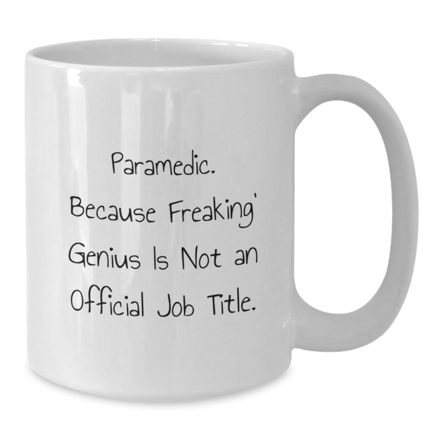 Rescue Worker Humor Funny Gifts from Friends for Rescue Workers, White Coffee Mugs, Because Freaking' genius Is Not An Official Job Title, Perfect Birthday Unique Gifts - Additional