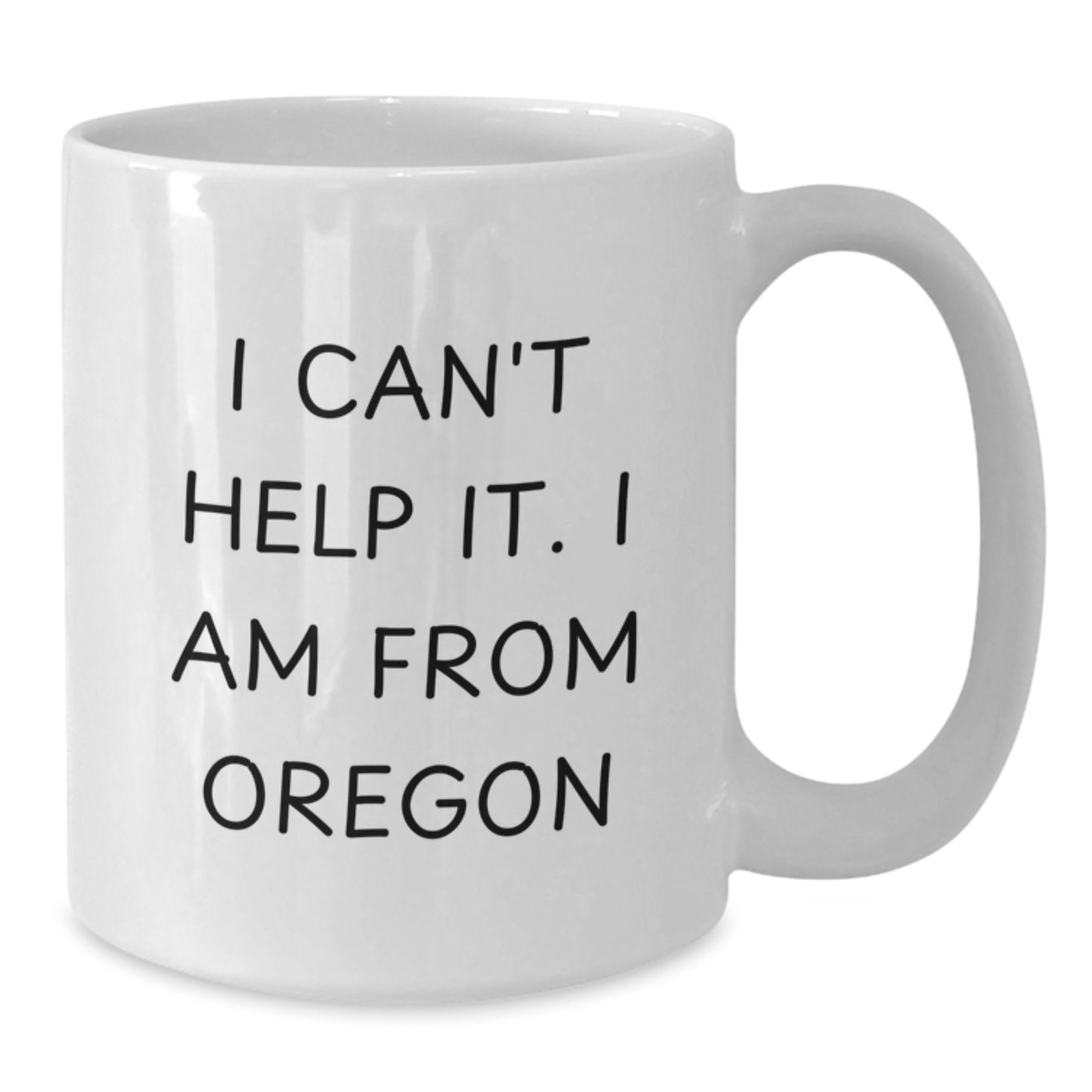 Funny Oregon Gifts for Men from a Birthdays Unique Oregon Lover, White Coffee Mug for Women, I Can't Help It. I Am From Oregon - Additional