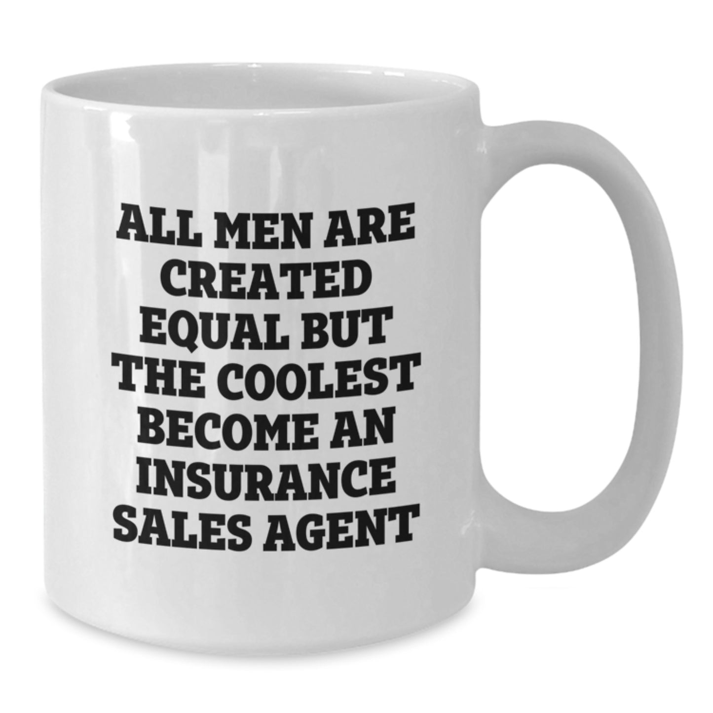Funny Quotes for Insurance Sales Agent, White Coffee Mug Gifts from Men, for Insurance Sales Agent Friends and Family on Father's Day Unique Gifts - Additional