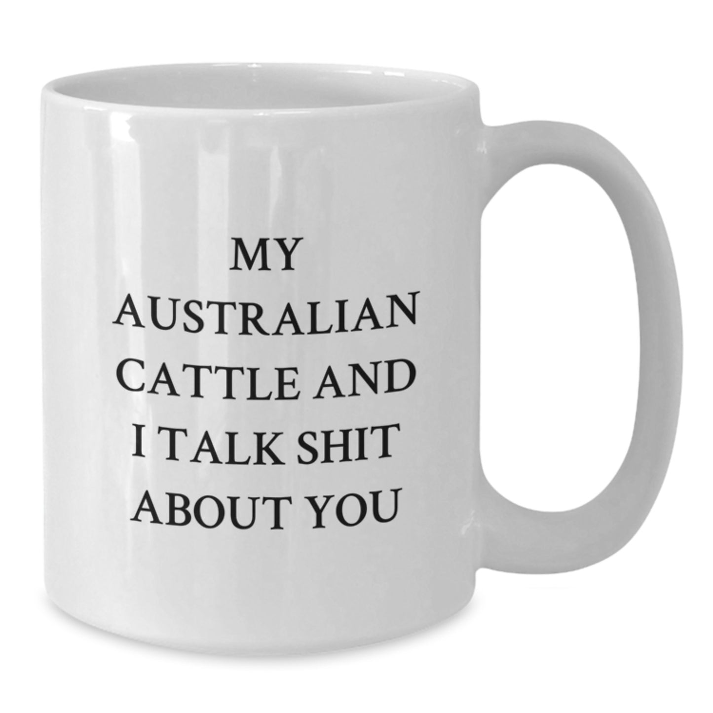 Australian Cattle Dog Mugs, Funny Australian Cattle Dog Gifts, White Coffee Mug, Christmas Unique Gifts from Men, Gifts for Australian Cattle Dog Lovers - Additional