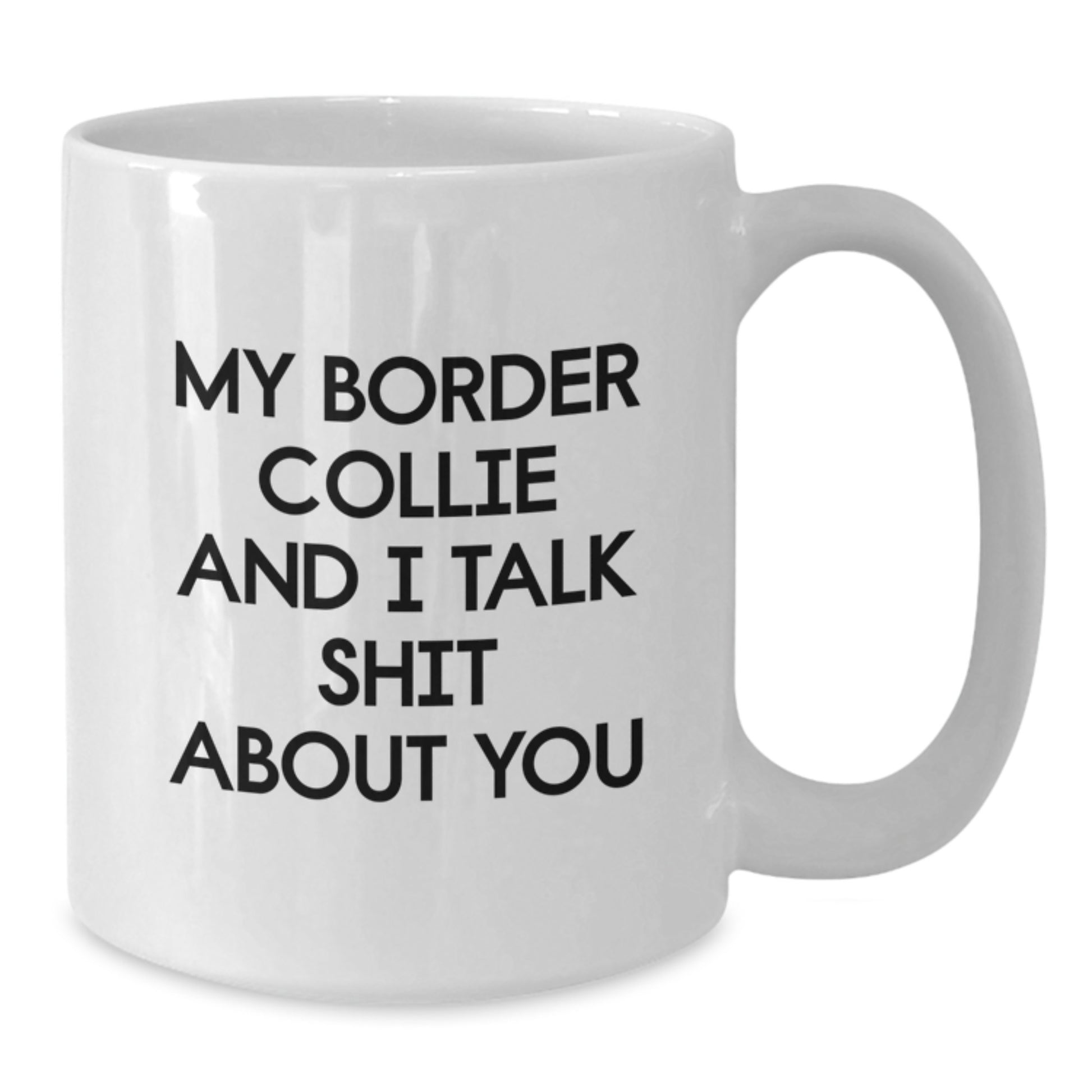 Funny Border Collie Dog Gifts, White Coffee Mugs, Christmas Unique Gifts for Men, Women, Friends, Coworkers from Owners, Lovers, and Fans - Additional