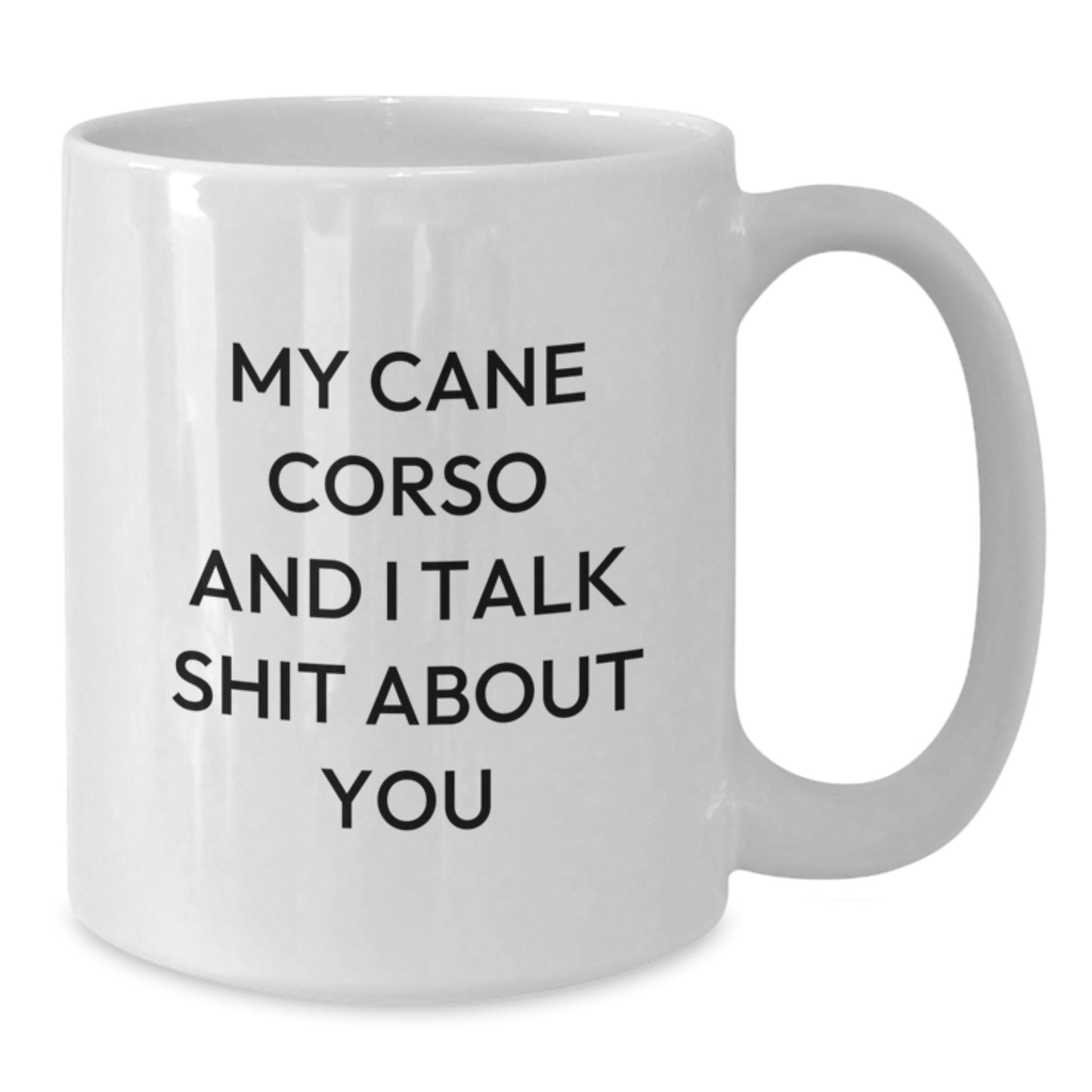 Cute Cane Corso Dog Mom Funny White Coffee Mug Gifts from Friends for Cane Corso Dog Owners - Funny White Coffee Mug - Mom's Day Gifts - Additional