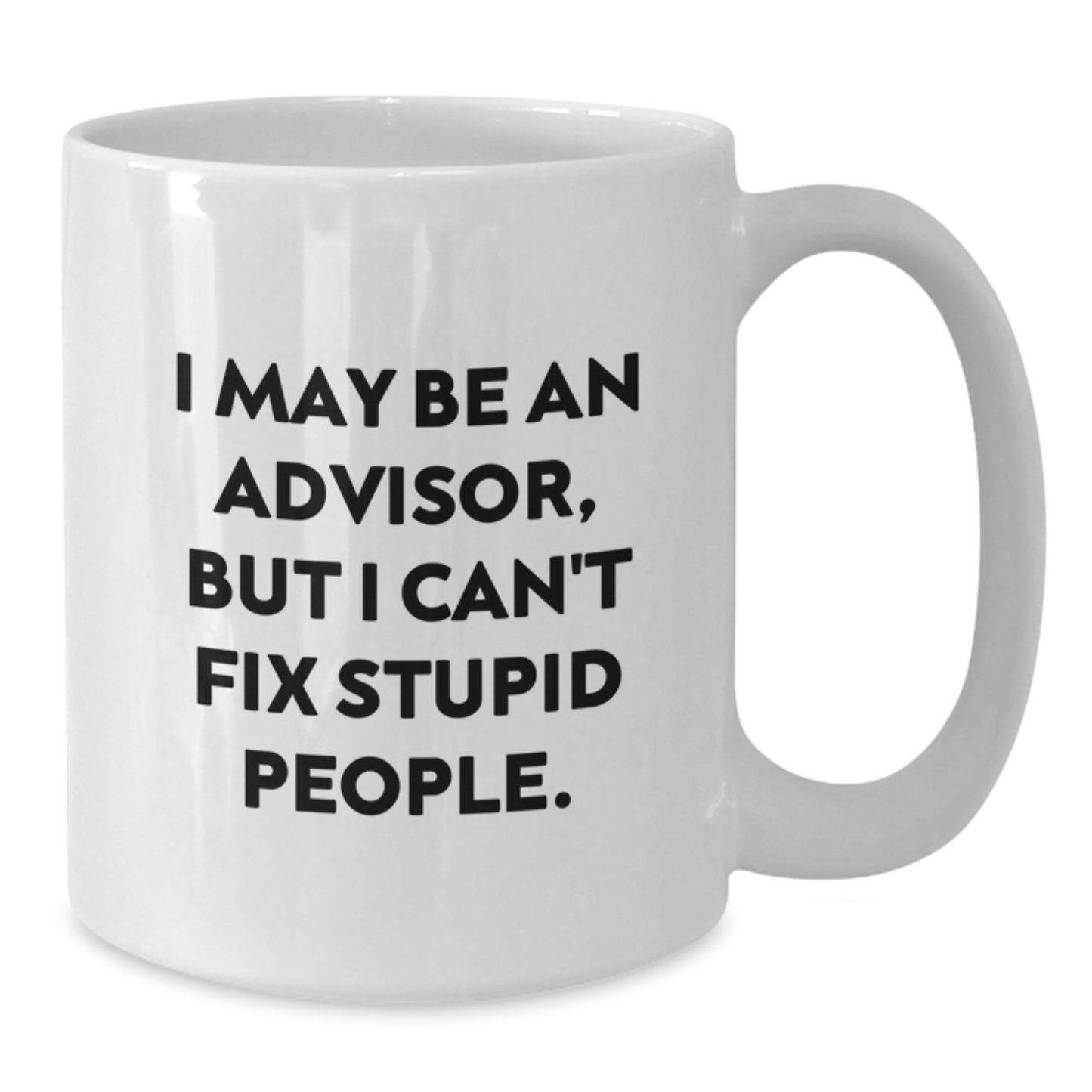 Funny Advisor White Coffee Mug Gifts from Friends to Advisors for Graduation Unique - Additional