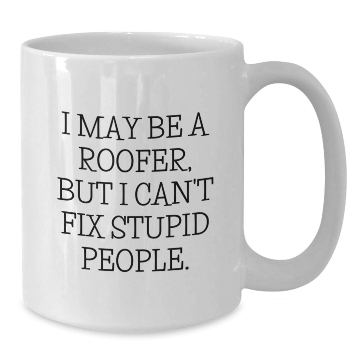 Funny Roofer Gifts for Him, White Coffee Mug, Valentine's Unique Gifts from Friends to Family, Men's Roofer Humor Mugs - Additional
