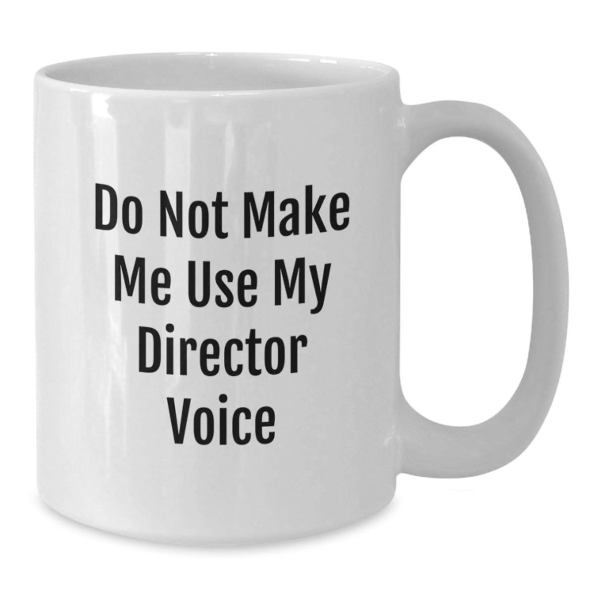 Director Gift for Him - Do Not Make Me Use My Director Voice Keepsake - Additional