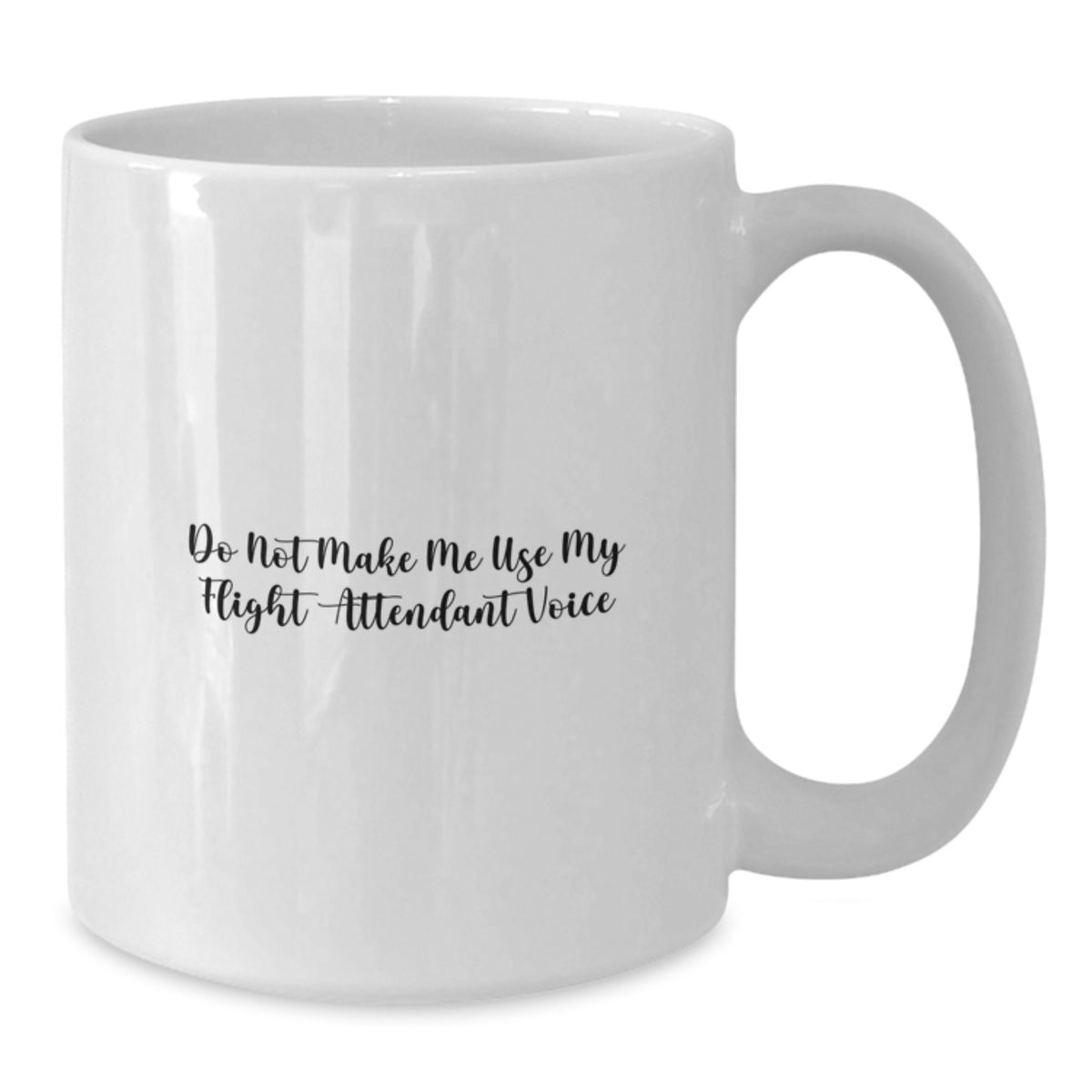 Flight Attendant Gift for Him - Do Not Make Me Use My Voice Keepsake - Additional