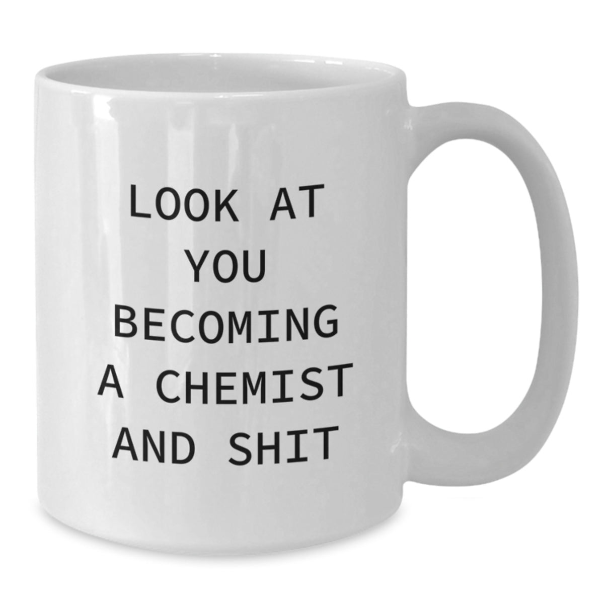Chemist White Mug Gift for Her Look At You Becoming A Chemist Present - Additional