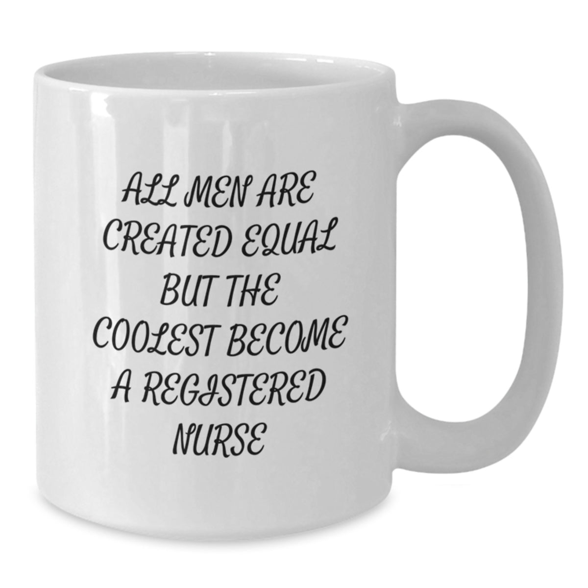 Funny Quote Gifts for Registered Nurses, White Coffee Mugs from Men, Unique Valentine's Unique Gifts for Him - Additional