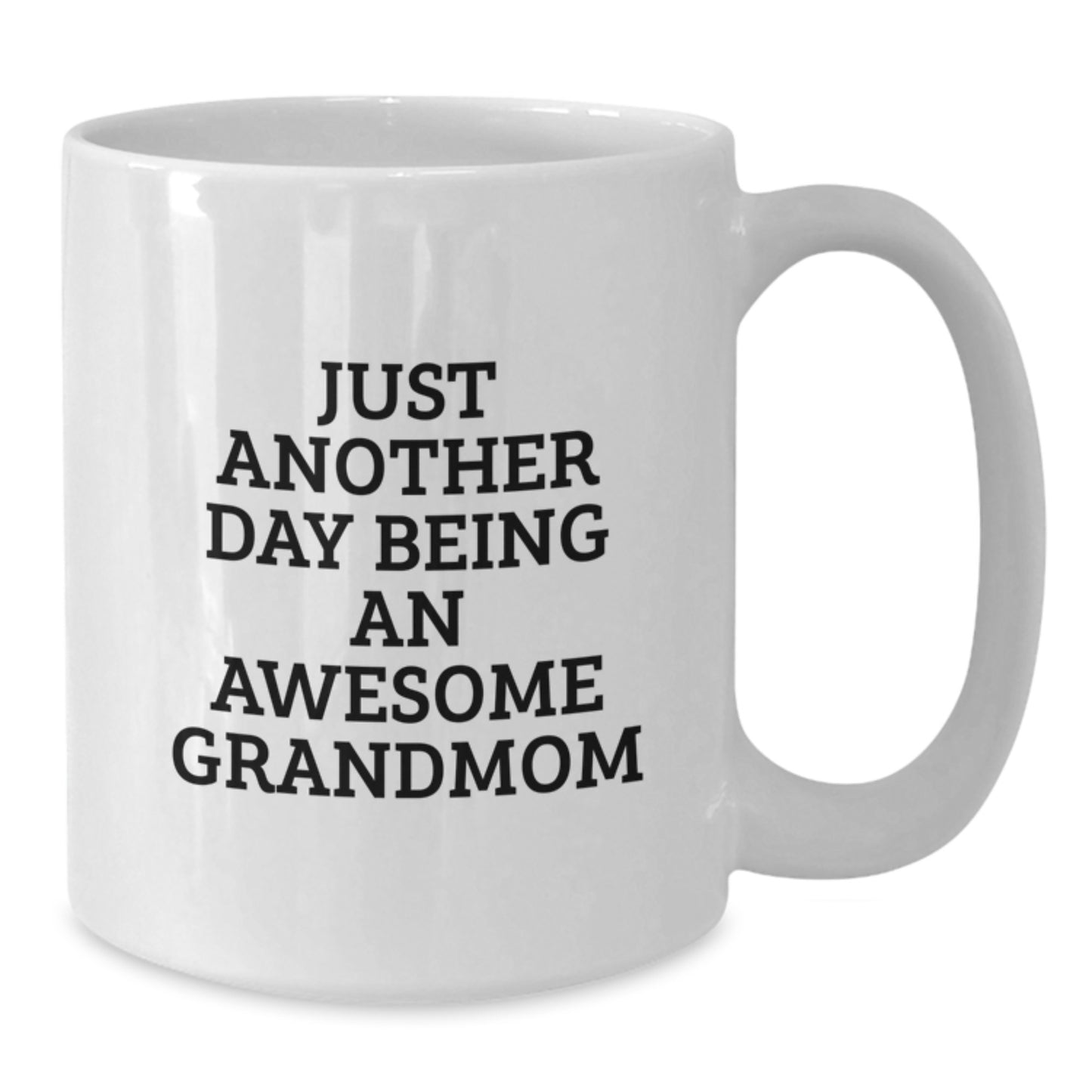 Funny White Coffee Mug Gifts for Grandmom, Just Another Day Being Awesome, Christmas Unique - Additional