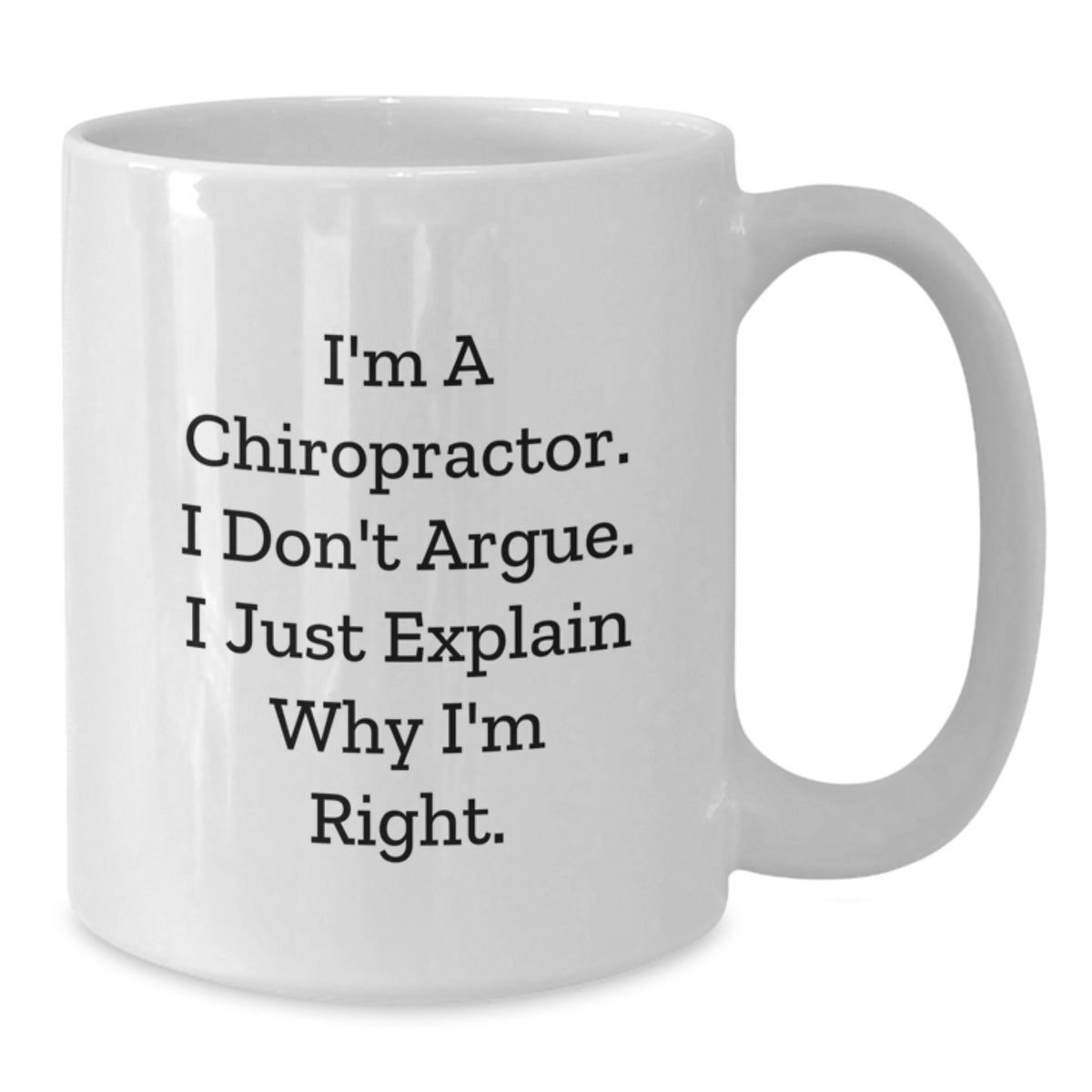 Humorous Chiropractor Novelty White Coffee Mug for Friends Birthday Gift - Additional