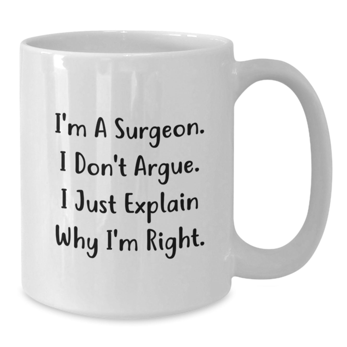Funny Gifts from Friends for the Brilliant Surgeon - White Coffee Mug, 11oz or 15oz Capacity - Additional