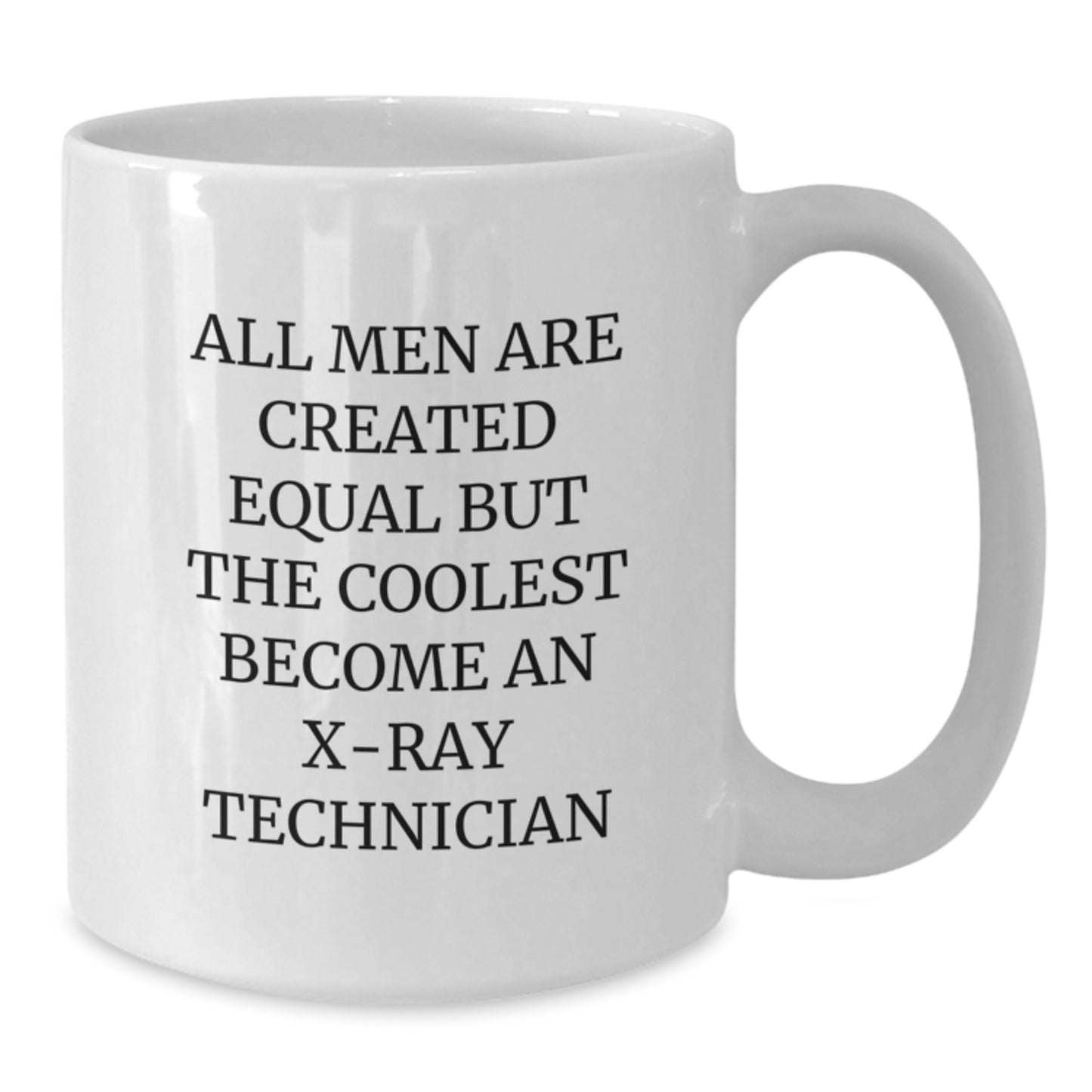 Funny X-Ray Technician Gifts from Men for Graduation Unique Gifts for Him White Coffee Mug - Additional