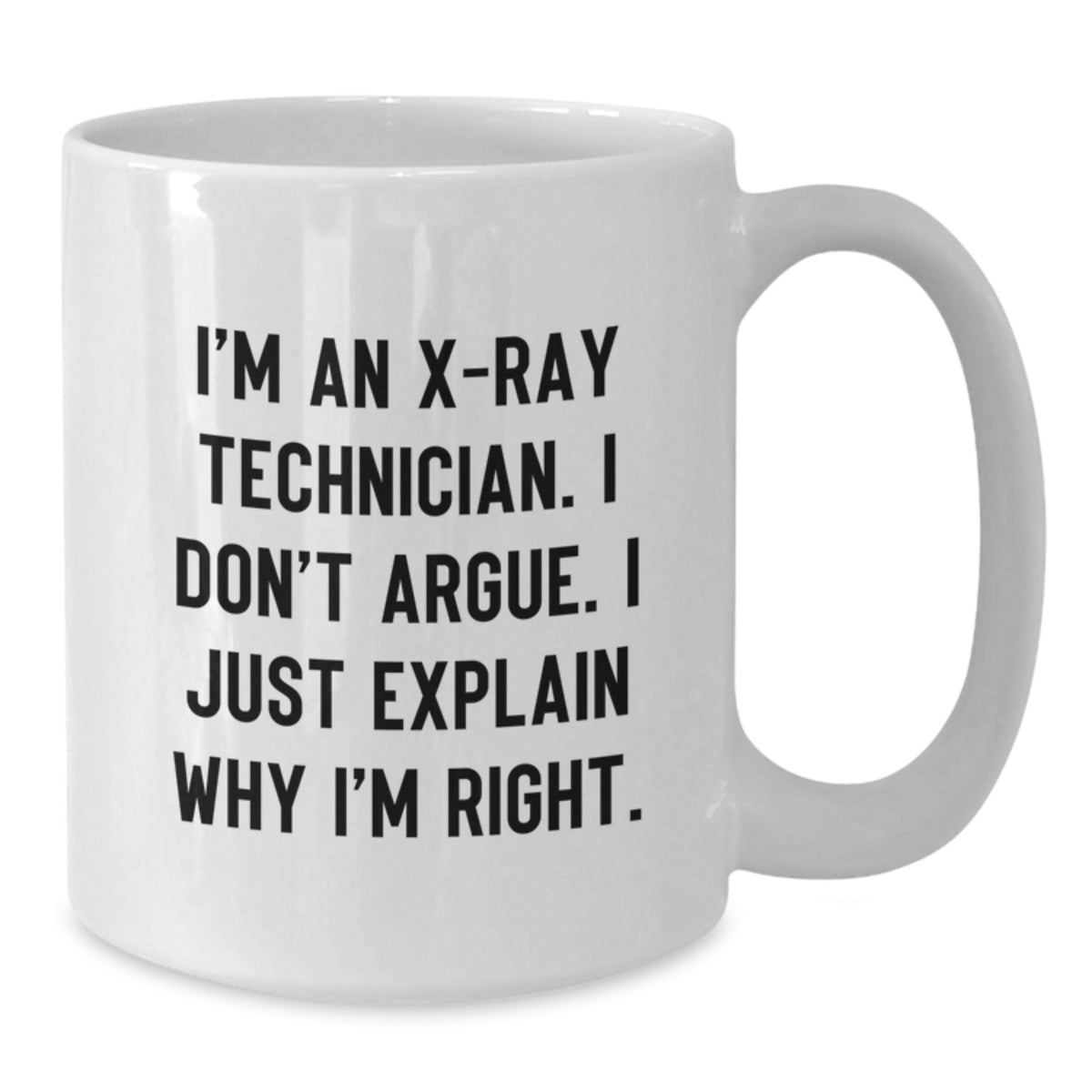 Witty X-Ray Technician Novelty White Mug for Friends Birthday Gift - Additional