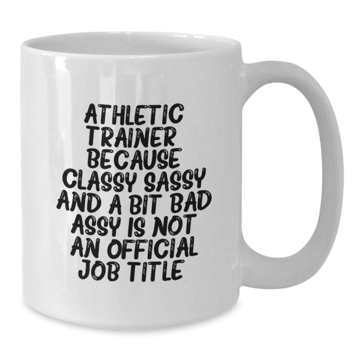 Christmas Gift for Her Athletic Trainer - Classy, Sassy & A Bit Bad Assy - Additional