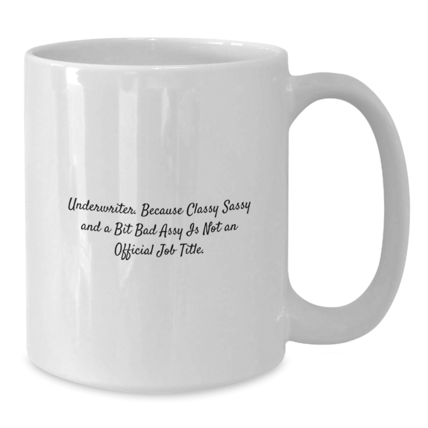 Funny Underwriter Gifts for Men from Friends - White Coffee Mug, Underwriter Mugs, Graduation Unique Gifts - Additional