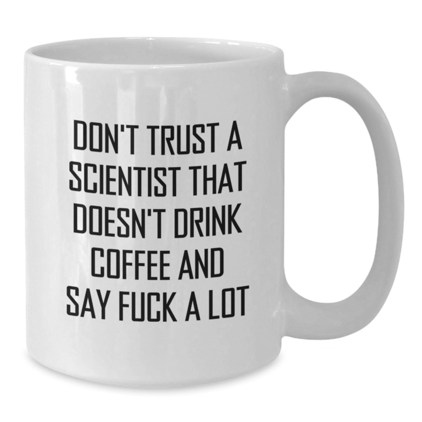 Funny Scientist Gifts for Friends from Men, Cute White Coffee Mugs with 'Don't Trust A Scientist That Doesn't Drink Coffee' Quote, Unique Christmas Unique Gifts for Scientist - Additional