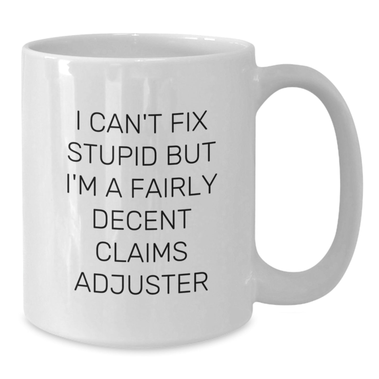 Funny Claims Adjuster Gifts from Men to Friends, White Coffee Mug, Great for Claims Adjuster Enthusiasts, Christmas Unique Gift - Additional