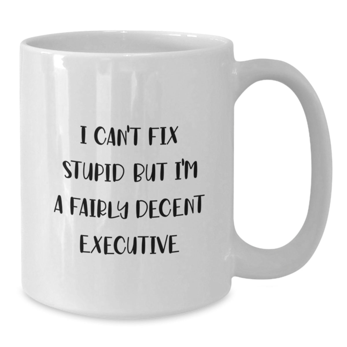 Christmas Gift for Her - A Fairly Decent Executive Quote Mug - Additional