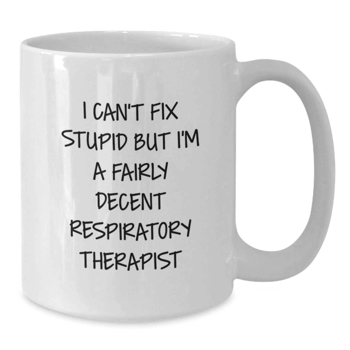 Funny Respiratory Therapist Gifts, Inspirational Quote Mug for Graduation, Gifts from Friends for Men, Women, Coworkers, Family, White Ceramic 11oz or 15oz Coffee Mug - Additional