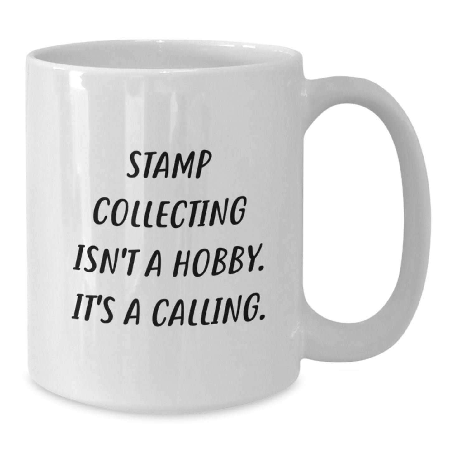 Funny Stamp Collecting Gifts, Birthday Unique Gifts for Stamp Collecting Enthusiast, White Coffee Mug saying 'Stamp Collecting Isn't A Hobby. It's A Calling.' - Additional