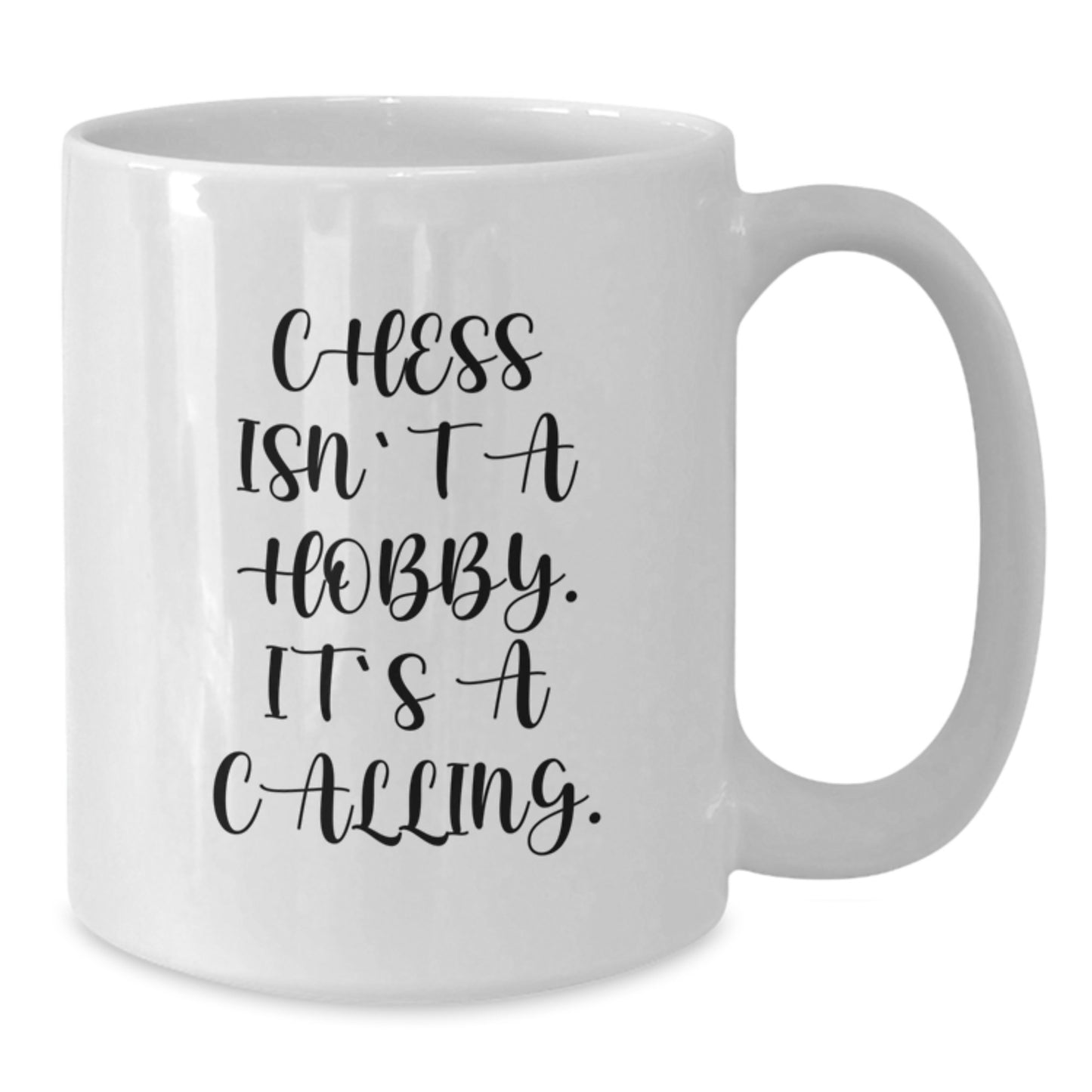 Funny Chess Gifts for Graduation, 'Chess Isn't A Hobby. It's A Calling.' Quote on White Coffee Mug, Perfect for Men and Women - Additional