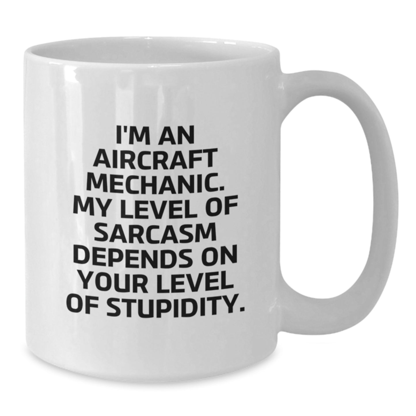 Funny Sarcasm Gifts for Aircraft Mechanic, White Coffee Mug from Friends, Birthday Unique Presents - Additional