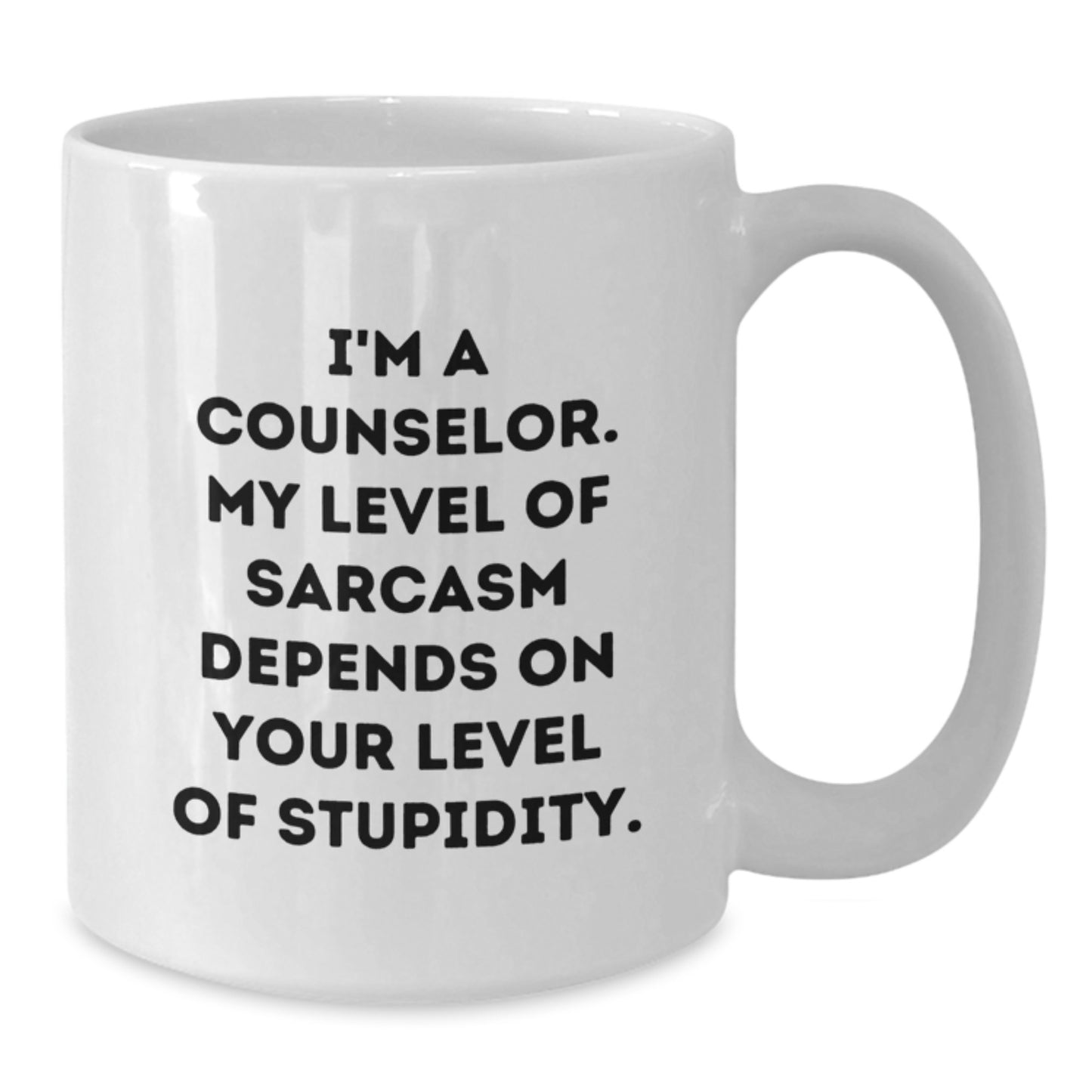 Funny Counselor Gifts from Friends for Counselors, I'm A Counselor. My Level Of Sarcasm Depends On Your Level Of Stupidity. White Coffee Mug, Graduation Unique Gifts for Men, Women, Coworkers, Family - Additional
