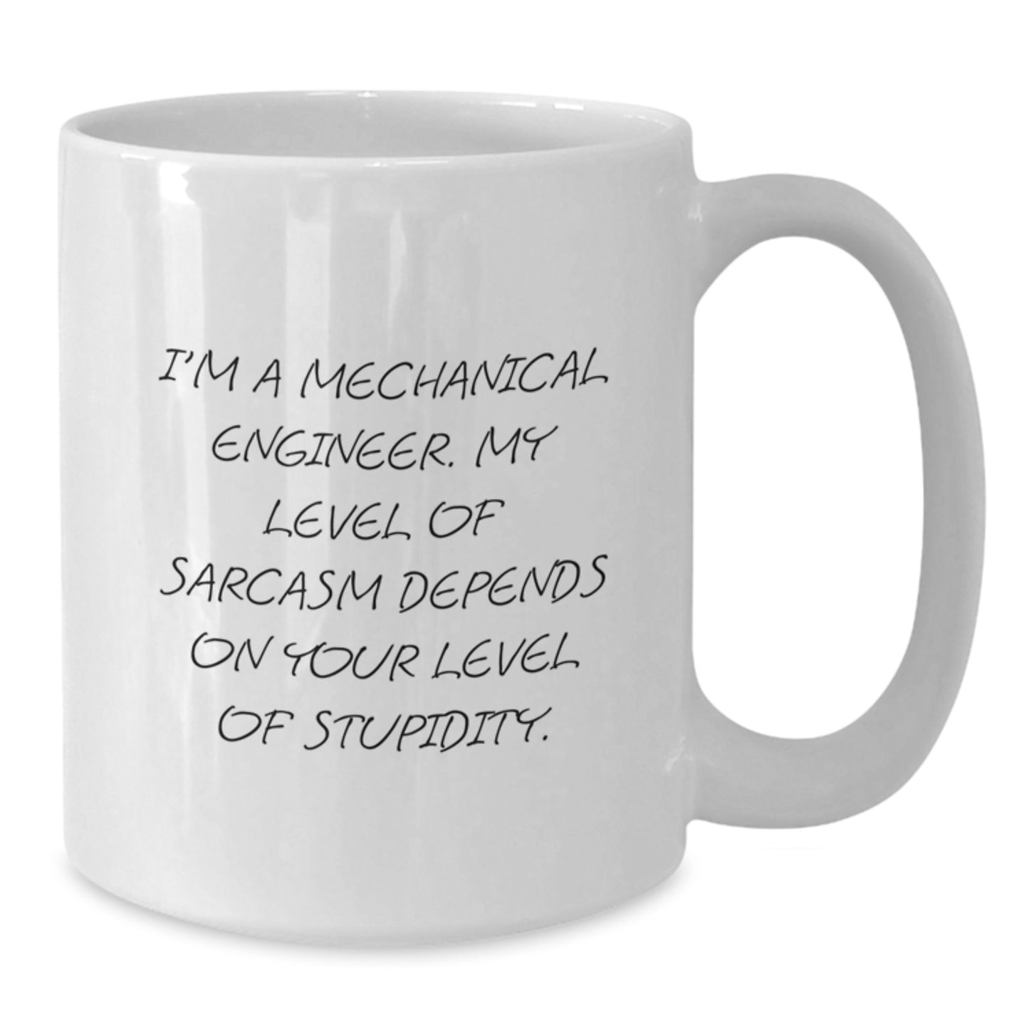 Funny Mechanical Engineer Gifts for Him - I'm A Mechanical Engineer, White Coffee Mug for Graduation, Sarcasm Quote, White Ceramic Mug for Men - Additional