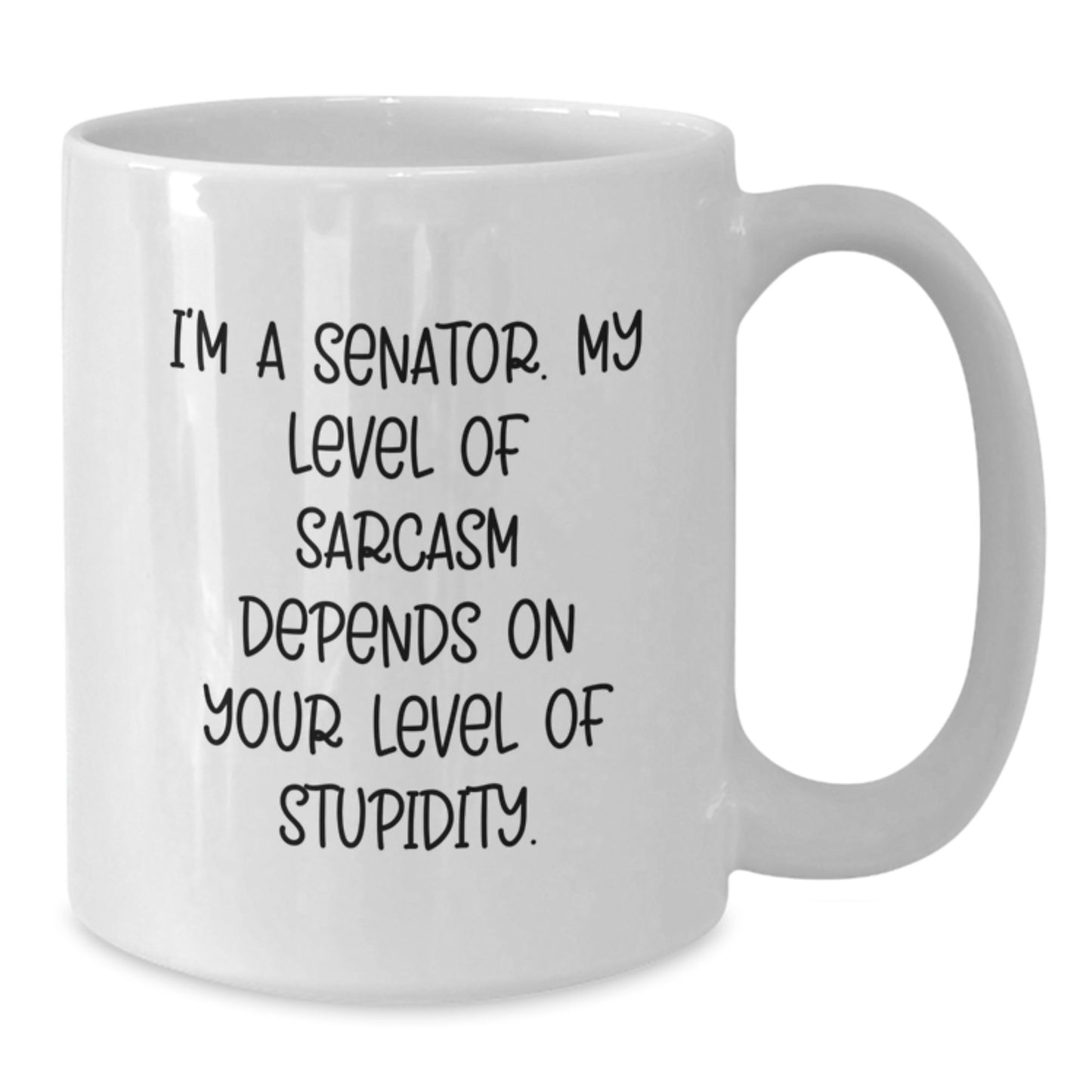 Senator Sarcasm White Coffee Mugs, Funny Gifts from Friends to Senator, Unique Graduation Gifts for Senator, 11oz or 15oz Capacity, Ceramic, Microwave, and Dishwasher Safe - Additional