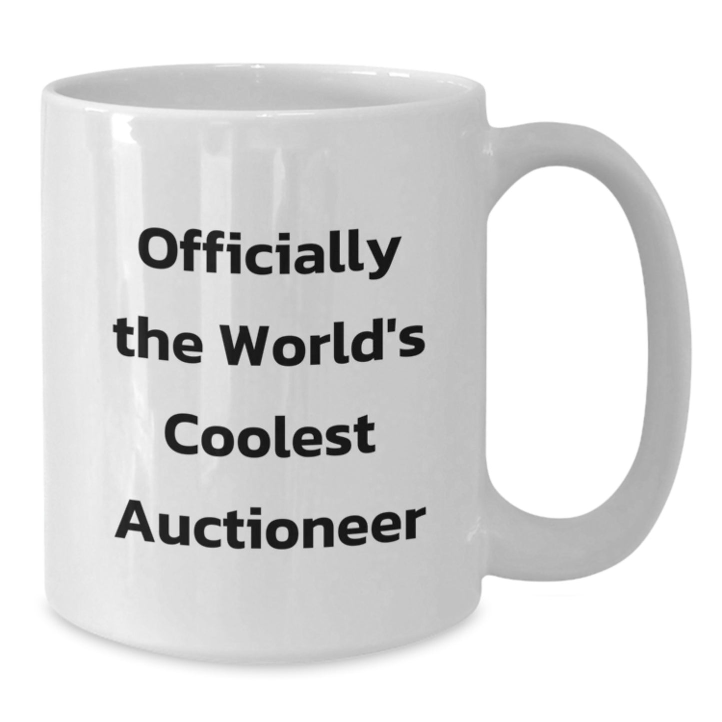 Funny Auctioneer Gifts for Friends, Coworkers, or Family - Officially The World's Coolest Auctioneer White Coffee Mug for Graduation Unique Gifts from Men or Women - Additional
