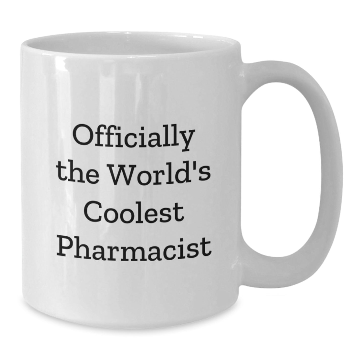 Funny Gifts from Friends for The World's Coolest Pharmacist White Coffee Mug Graduation Unique Gifts - Additional