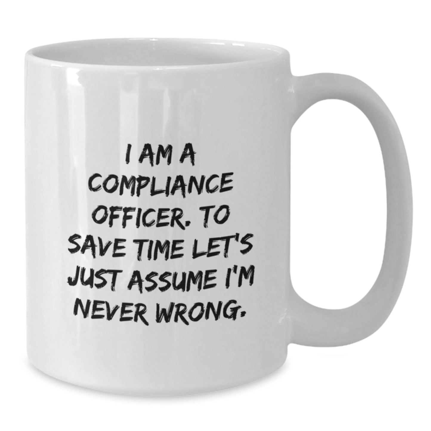 Compliance Officer Humor White Coffee Mug Gifts from Friends and Family for Birthday Unique Presents - Additional
