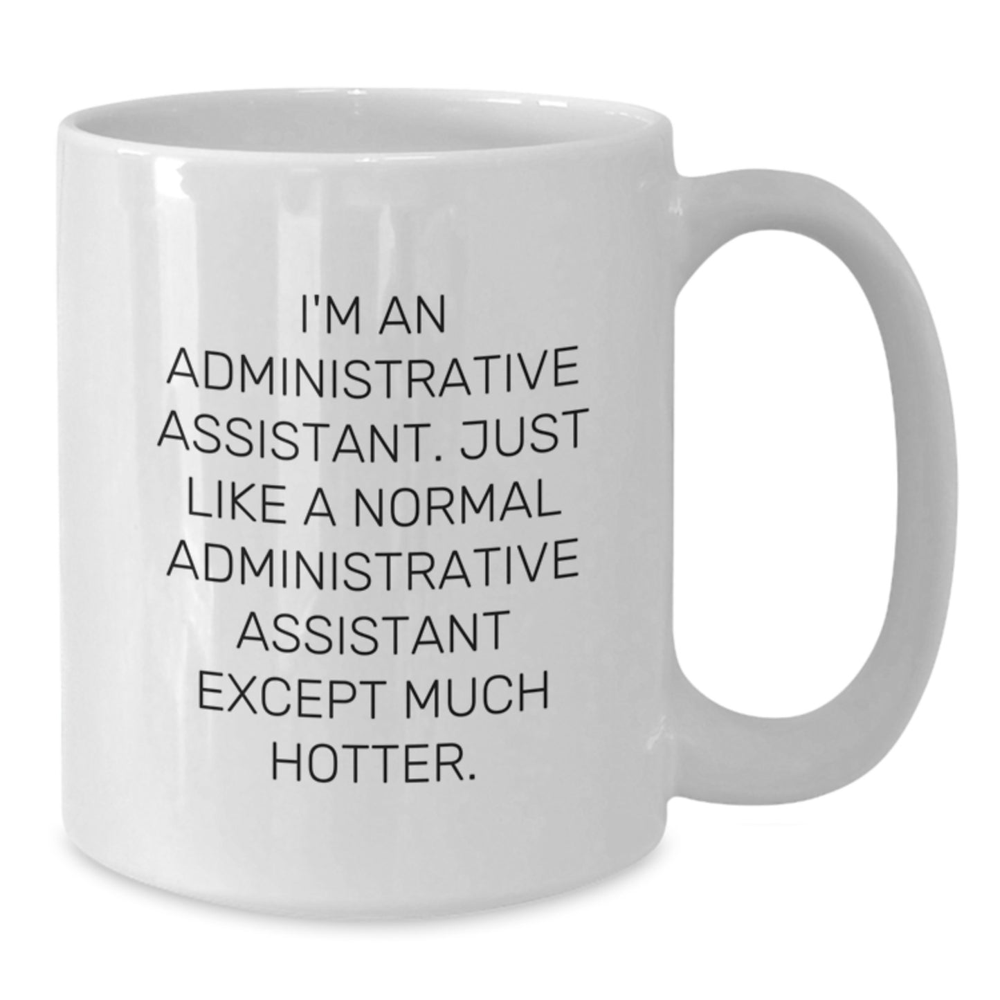 Funny Administrative Assistant Gifts for Her, Unique Birthday Present from Friends to Office Assistant White Coffee Mug for Work - Additional
