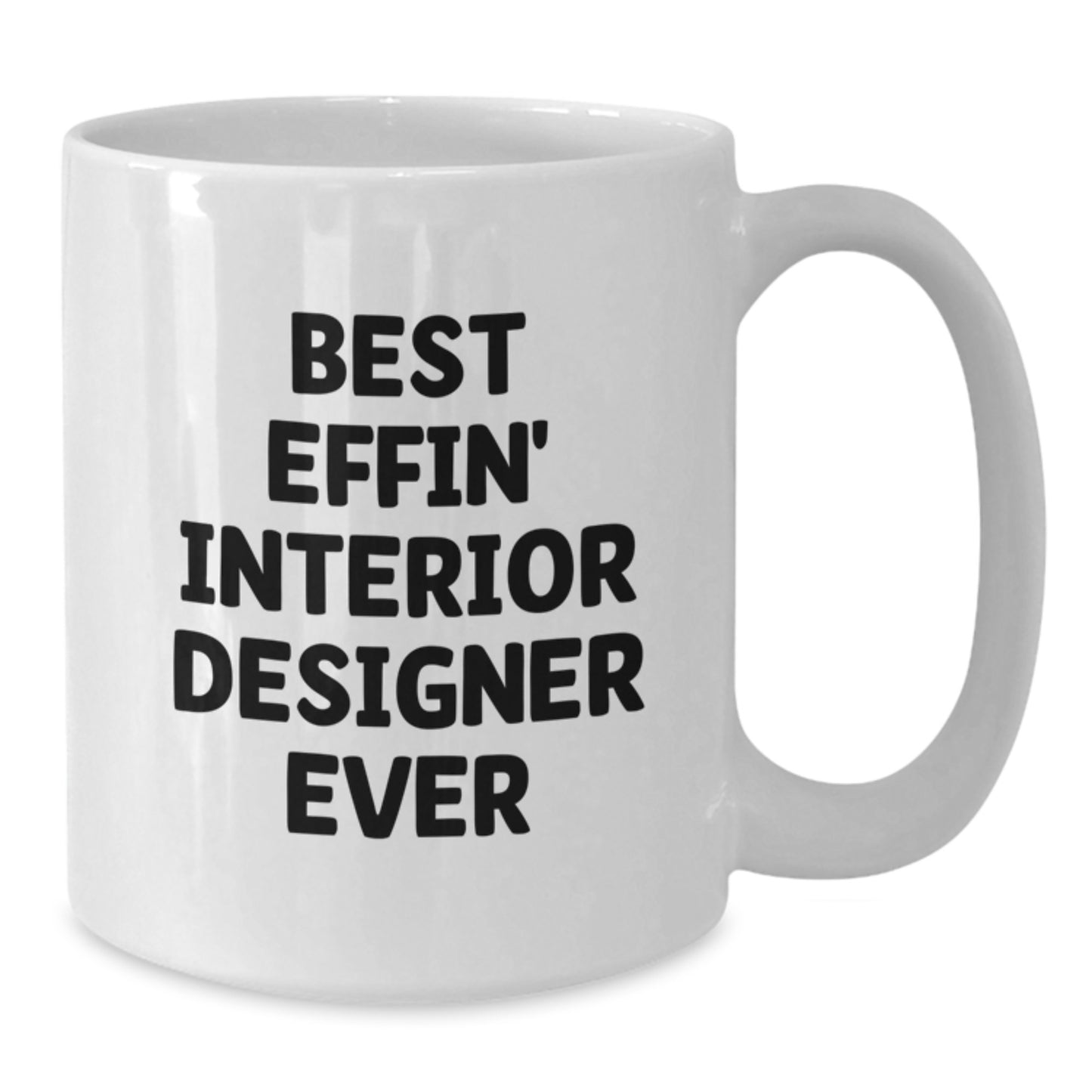 Funny Interior Designer Gifts from Friends, Unique White Coffee Mug for Graduation, Best Effin' Interior Designer Ever - Additional